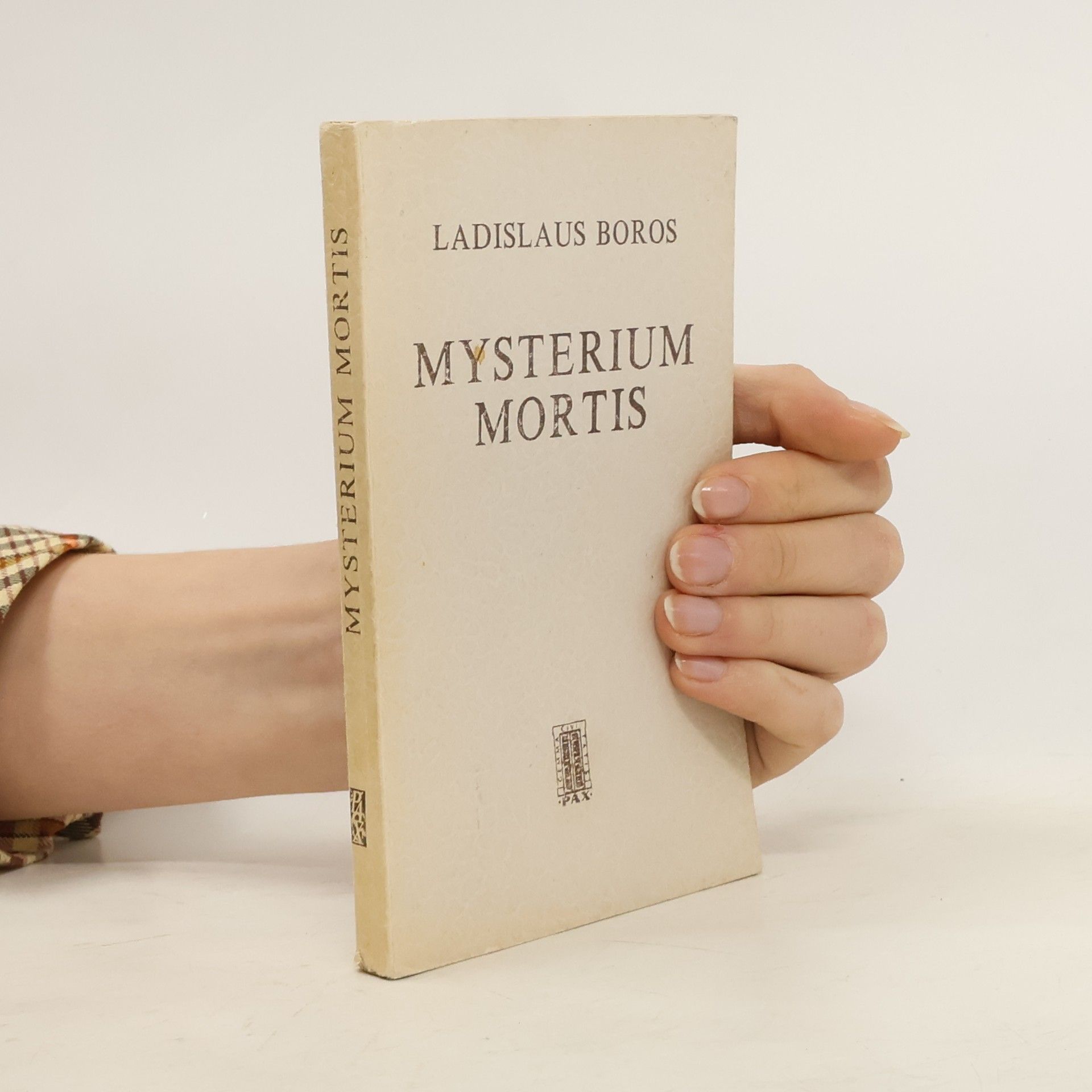 Ladislaus Boros Mysterium mortis : der Mensch in der letzten Entscheidung