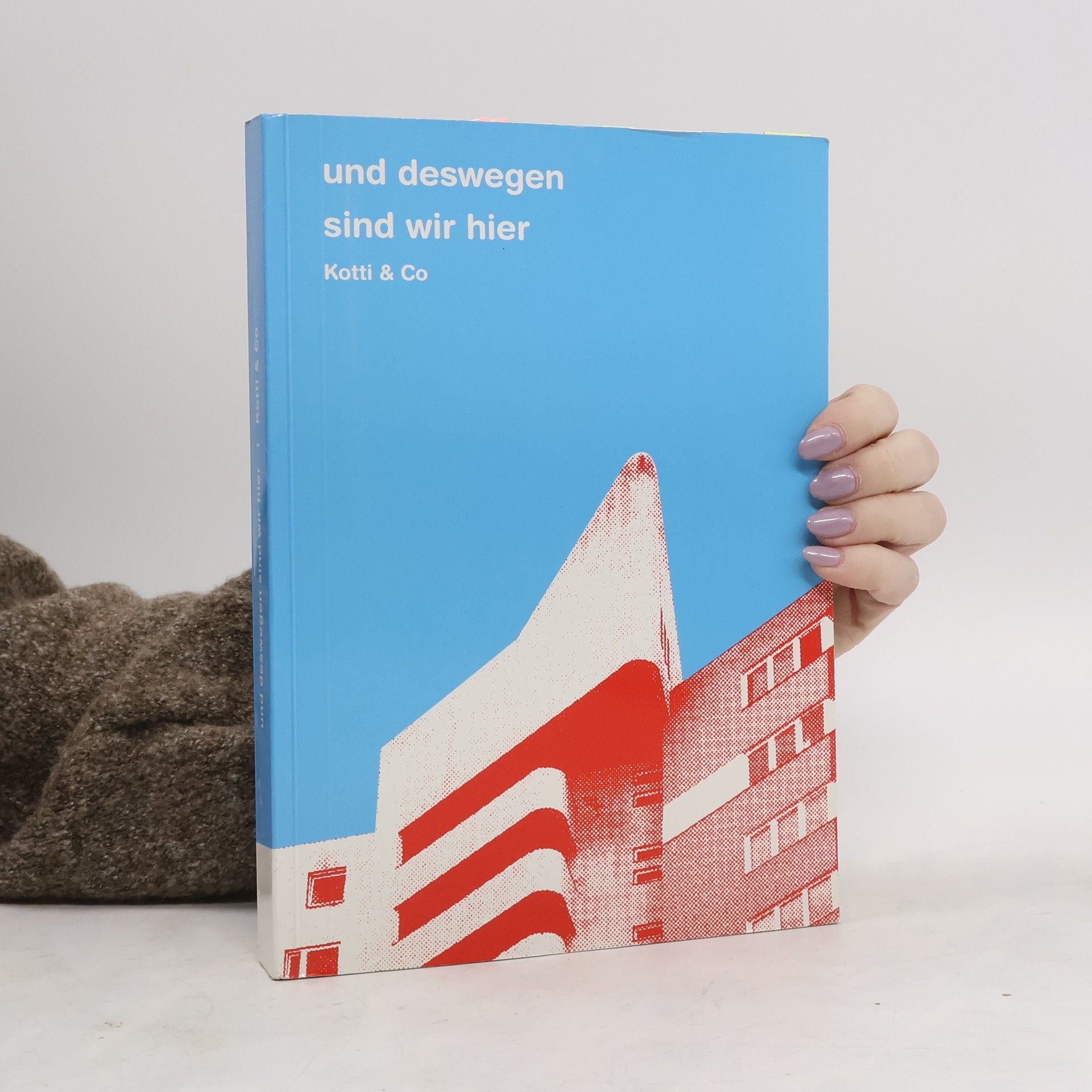 kolektiv Und deswegen sind wir hier