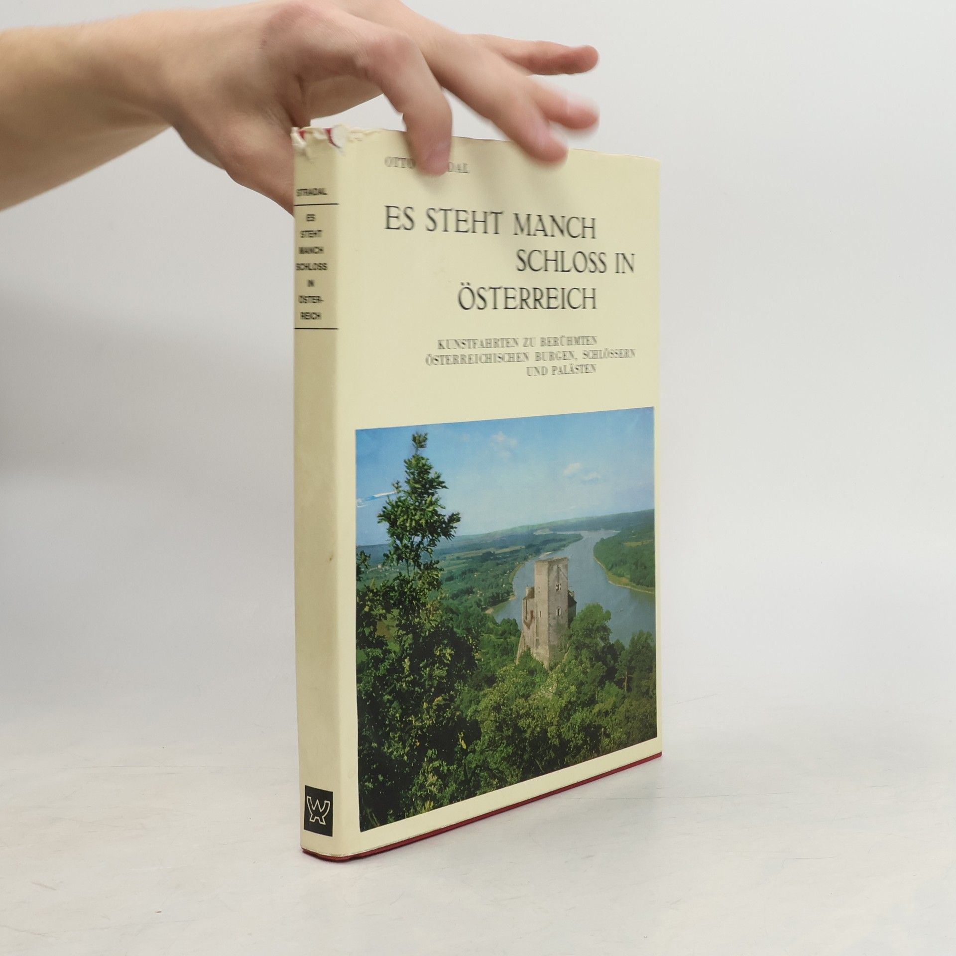 Otto Stradal Es steht manch Schloss in Österreich