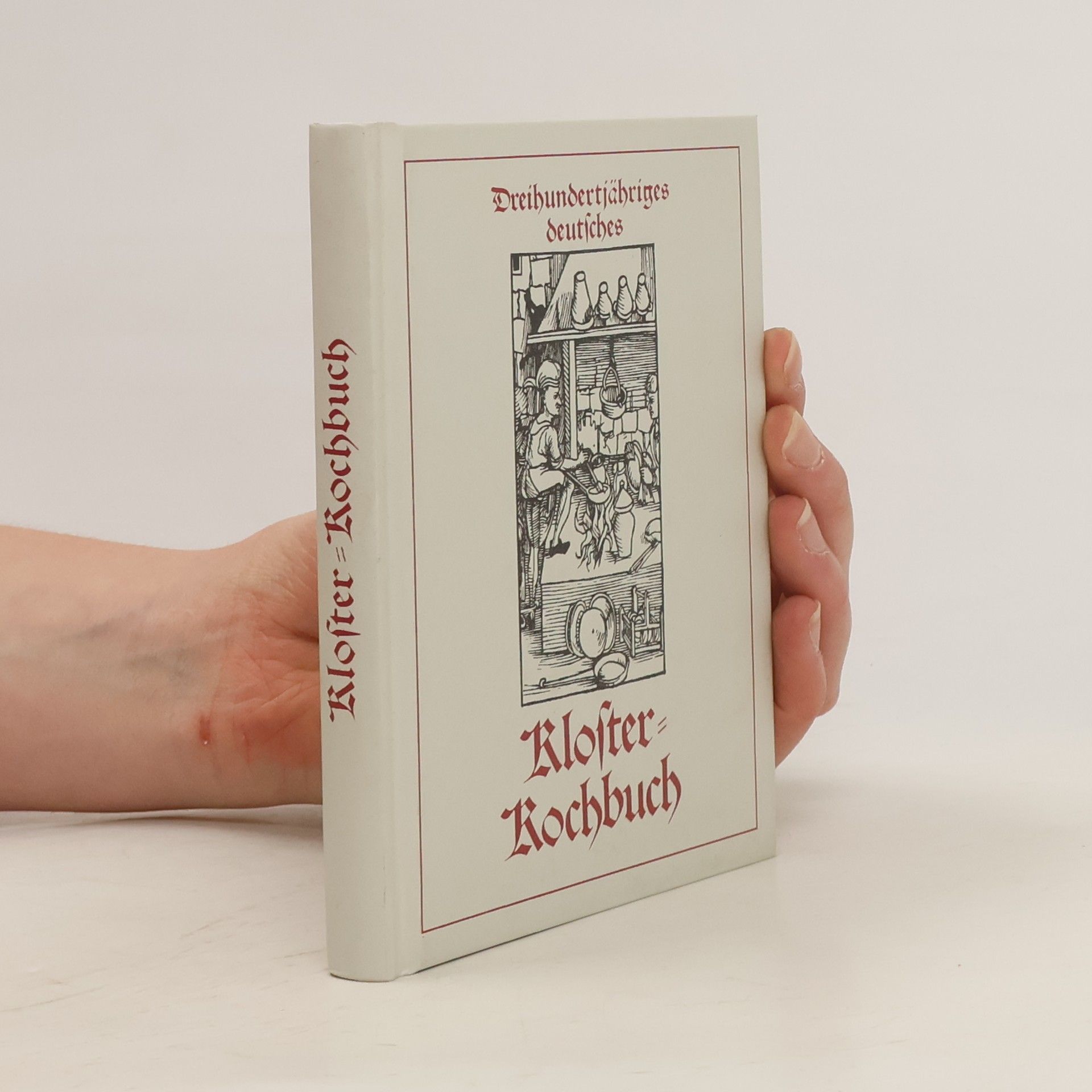 Bernhard Otto Dreihundertjähriges deutsches Kloster-Kochbuch
