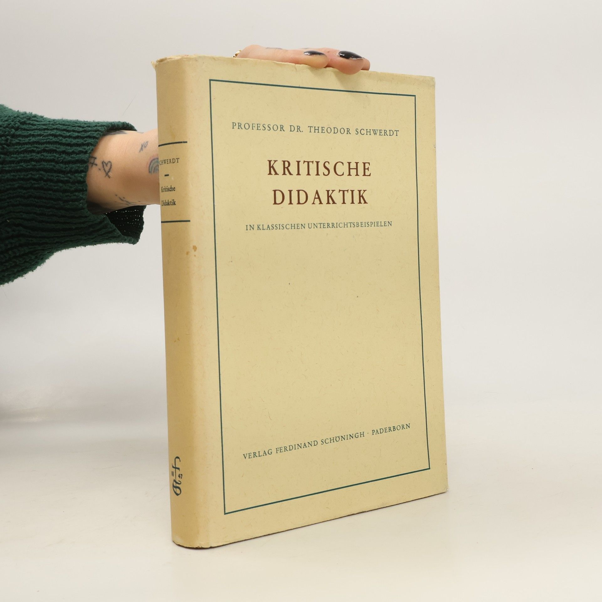 Theodor Schwerdt Kritische Didaktik in Klassischen Unterrichtsbeispielen
