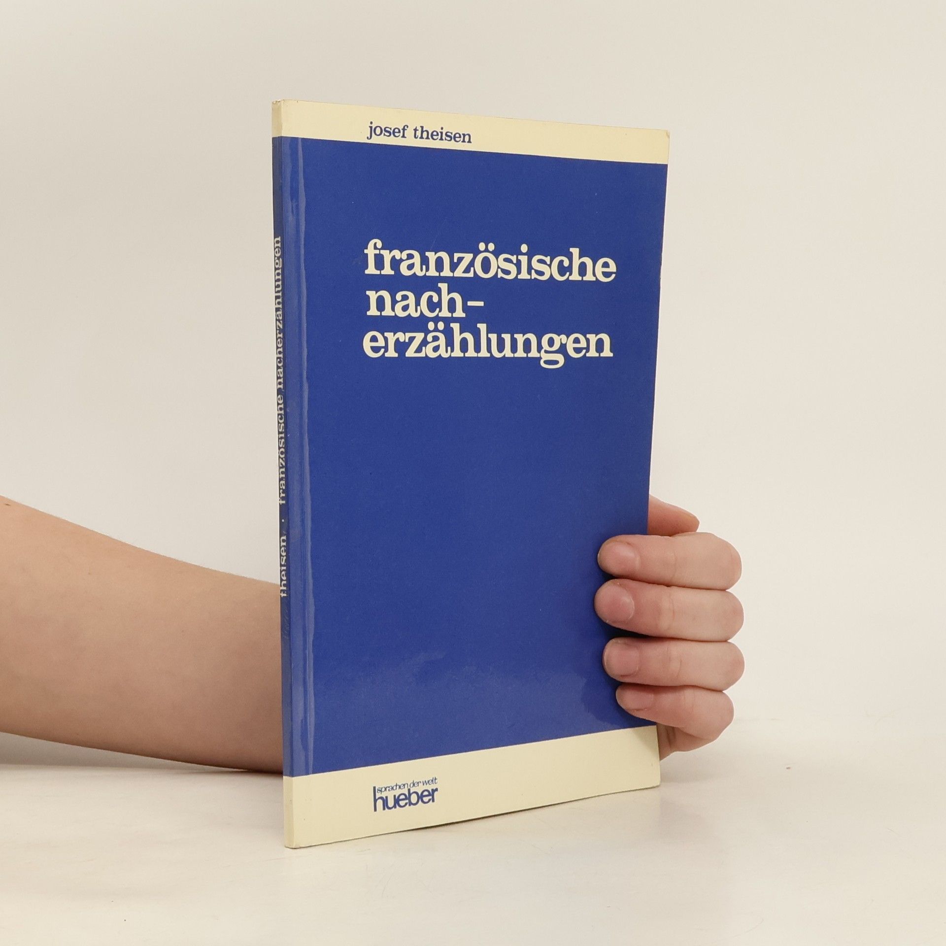 Josef Theisen Französische Nacherzählungen