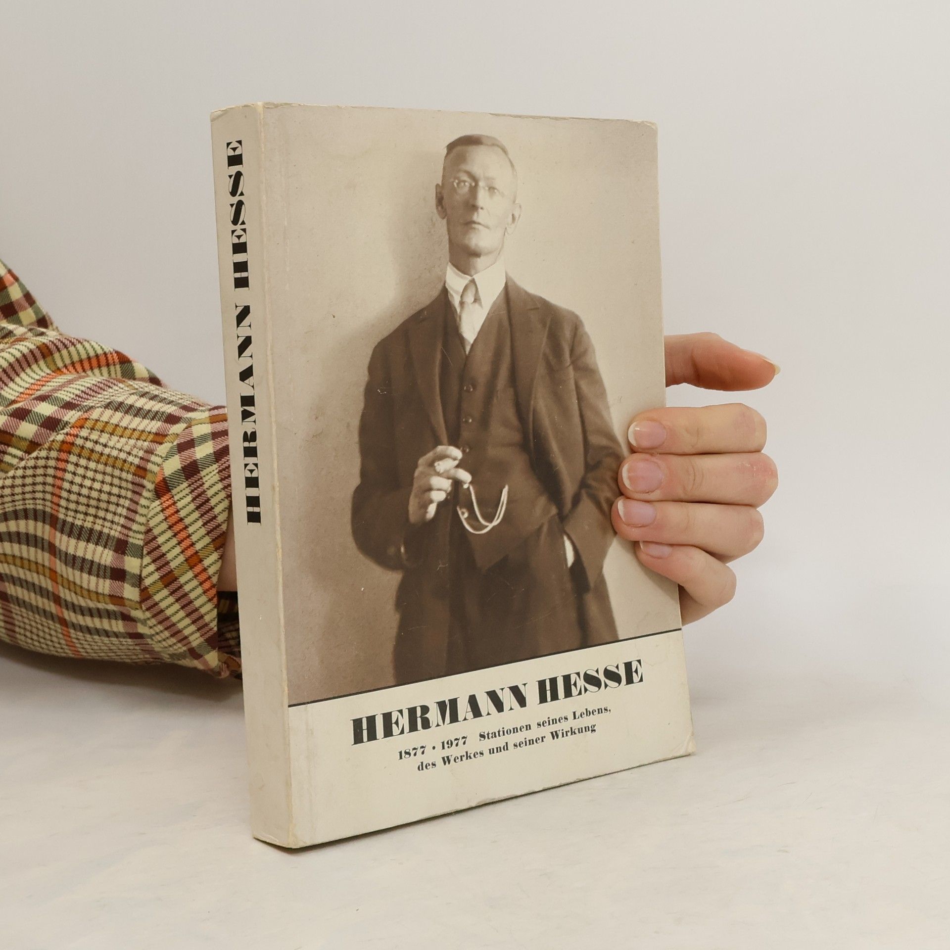 Hermann Hesse Hermann Hesse 1877-1977. Stationen seines Lebens, des Werkes und seiner Wirkung