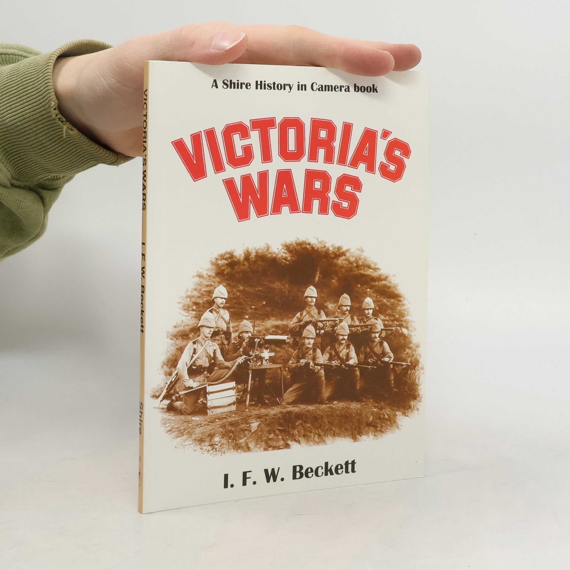 I. F. W. Beckett Victoria's Wars