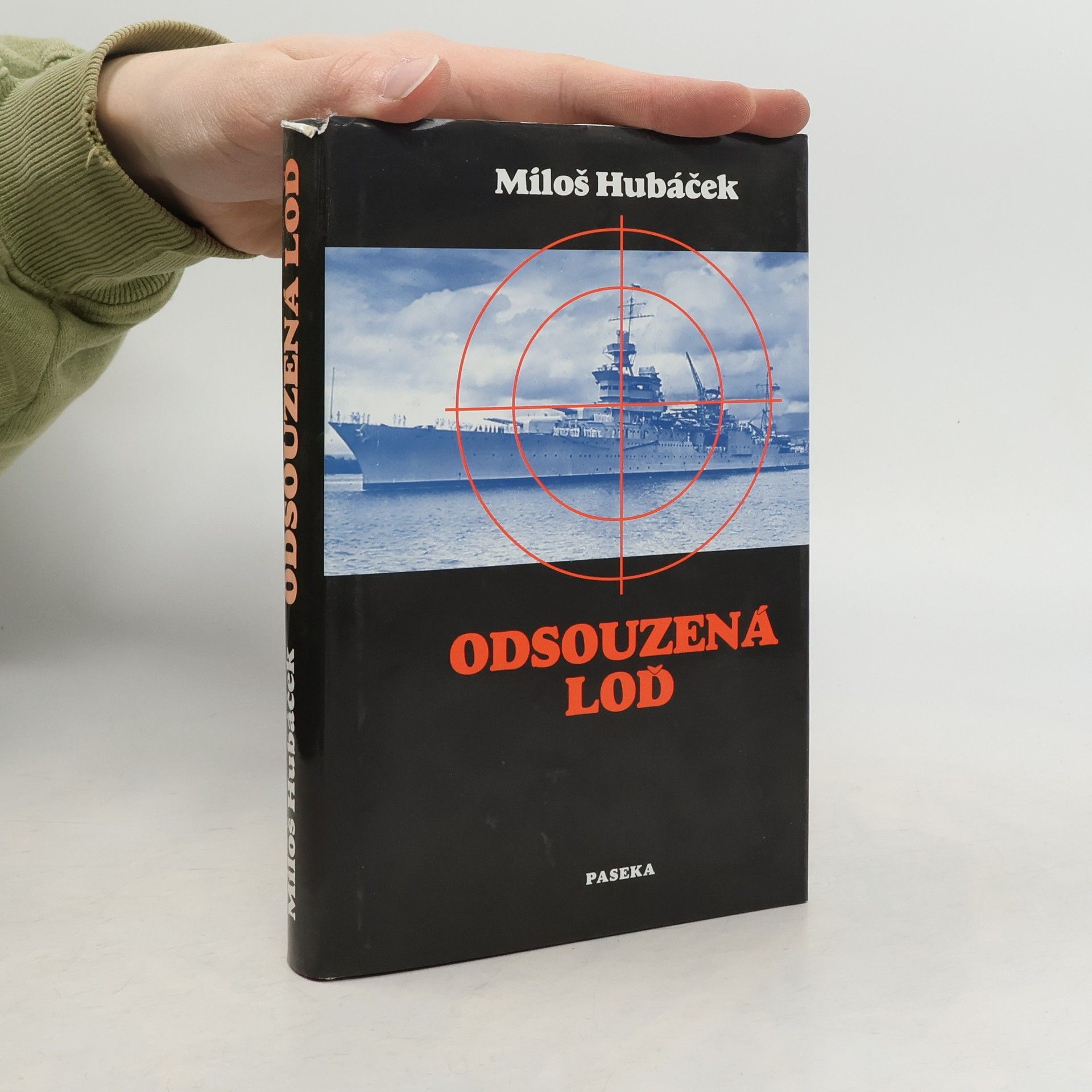 Miloš Hubáček Odsouzená loď. Drama těžkého křižníku Indianapolis