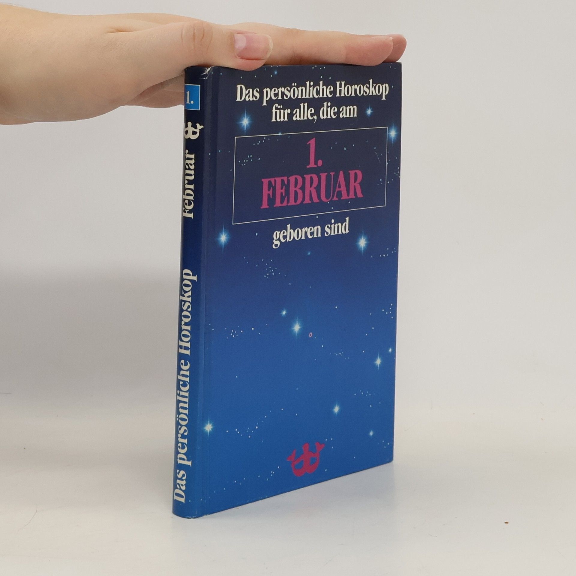 Autorenkollektiv Das persönliche Horoskop für alle, die am 1. Februar