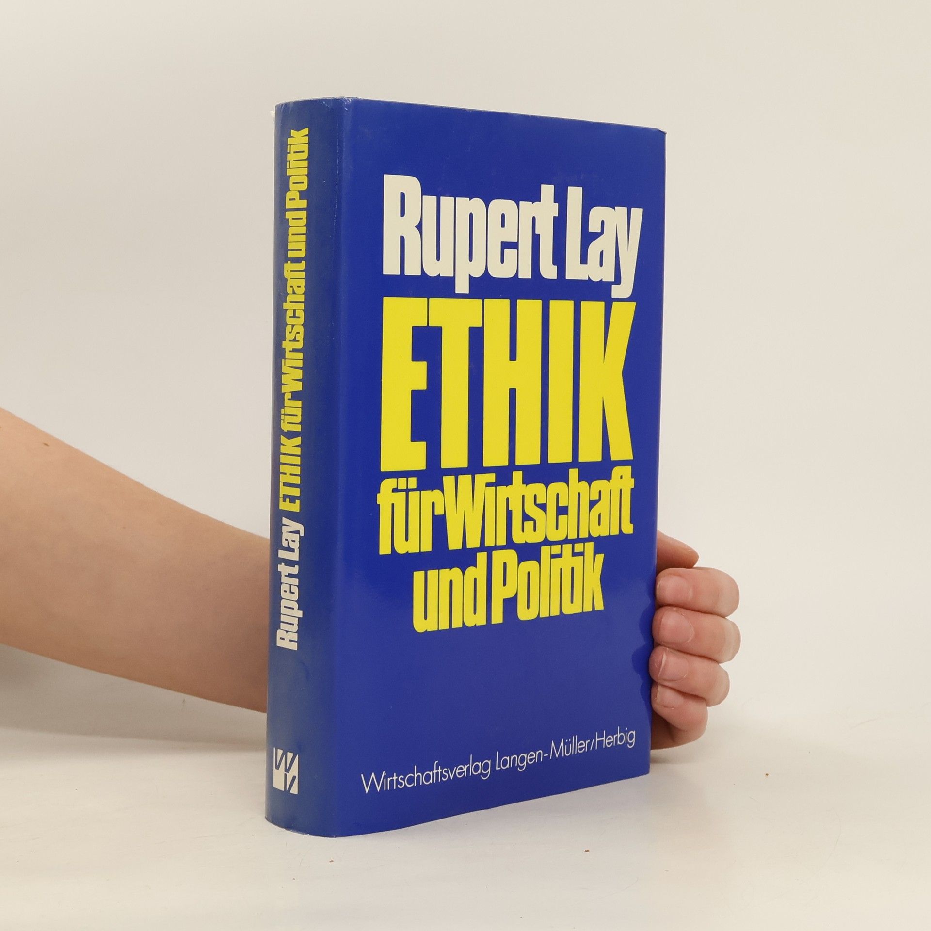 Rupert Lay Ethik für Wirtschaft und Politik