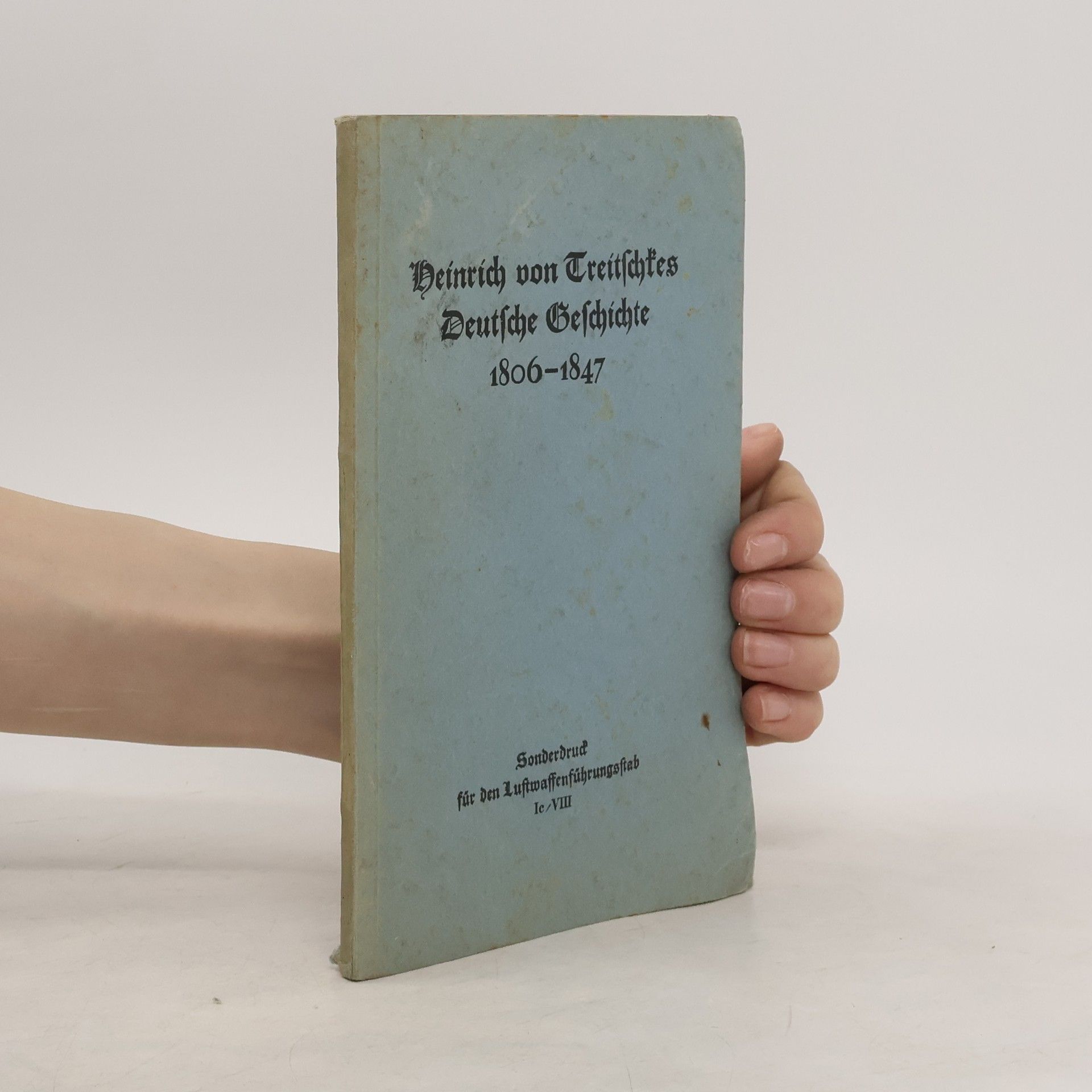 Heinrich von Treitschkes Deutsche Geschichte 1806-1847