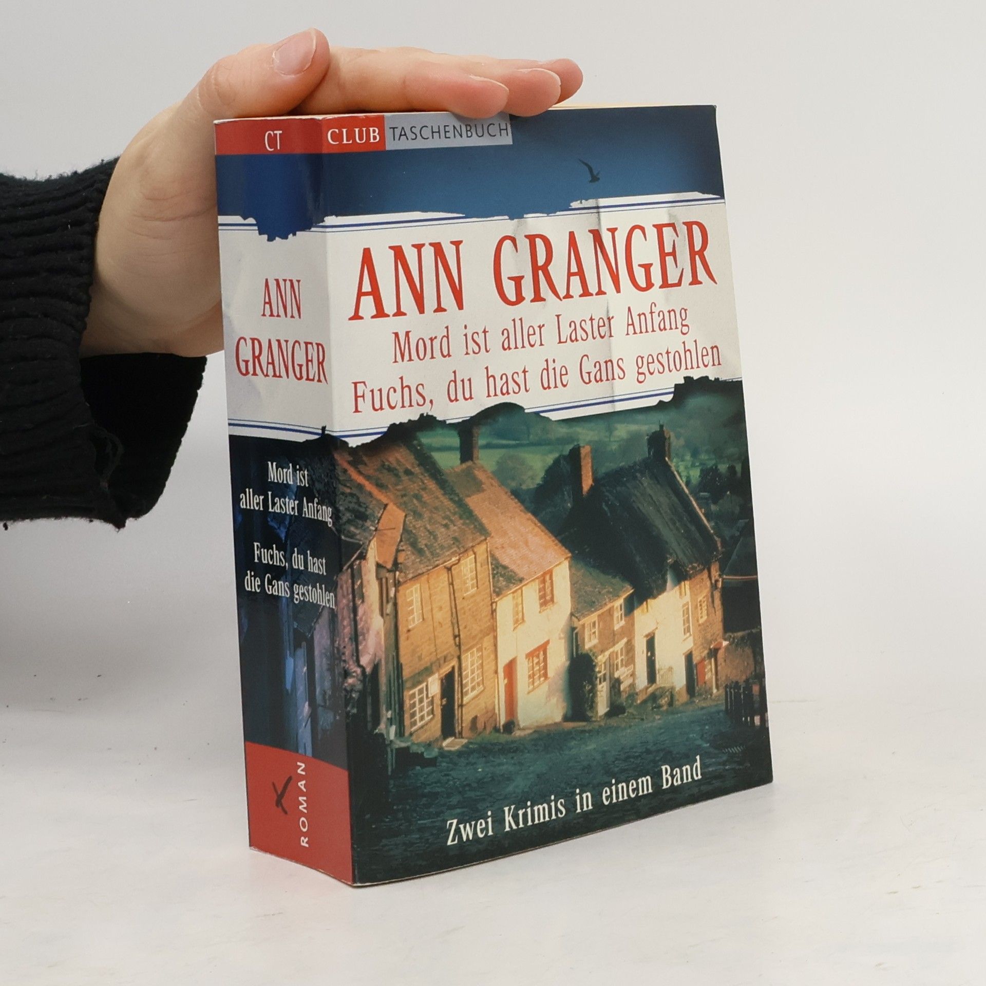Ann Granger Mord ist aller Laster Anfang. Fuchs, du hast die Gans gestohlen