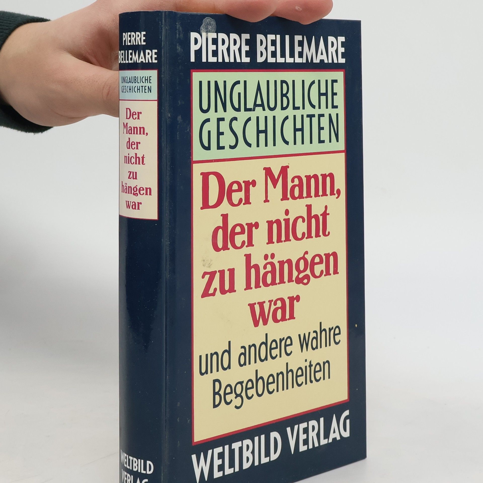 Pierre Bellemare Unglaubliche Geschichten. Der Mann, der nicht zu hängen war