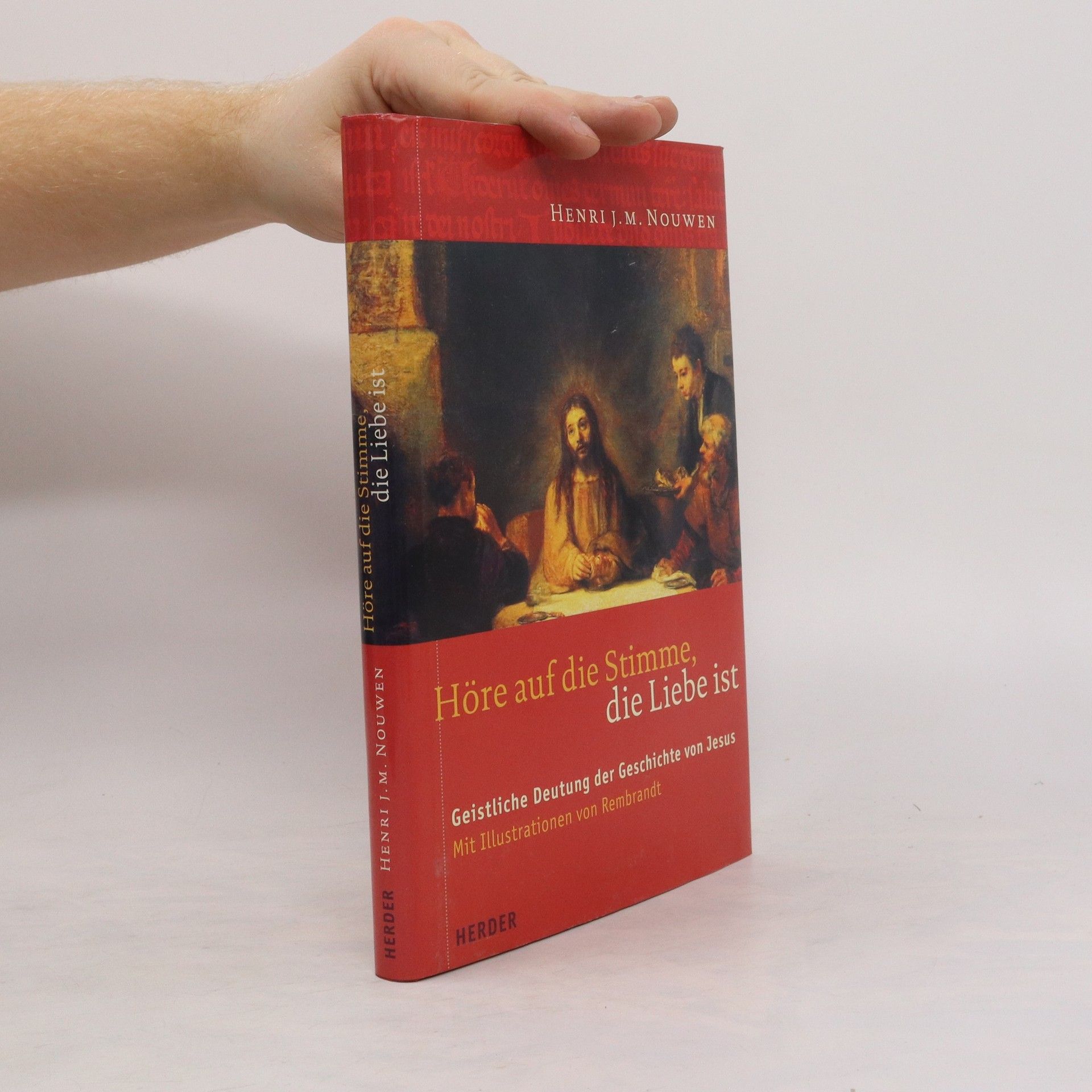 Henri Nouwen Höre auf die Stimme, die Liebe ist