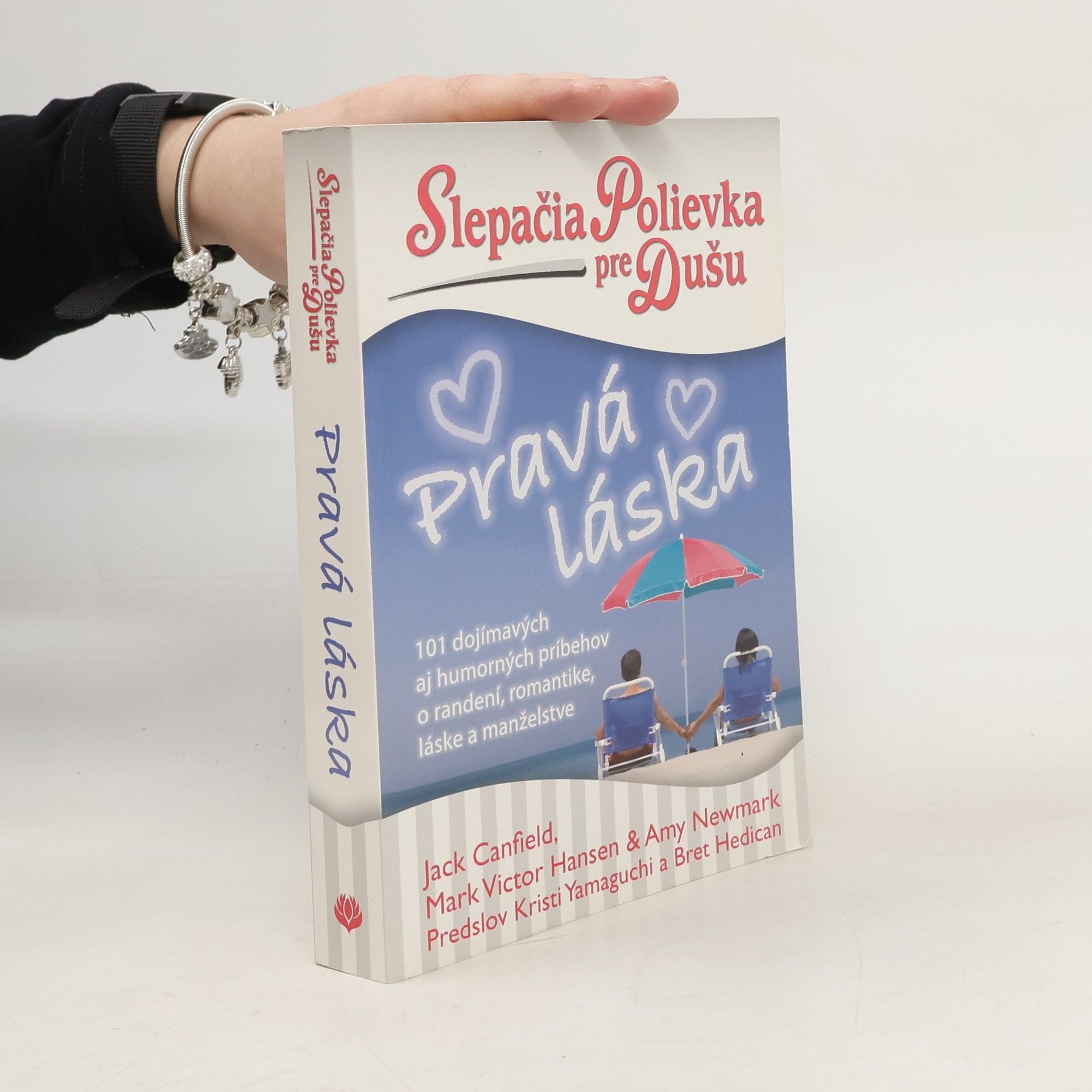 Jack Canfield Slepačia polievka pre dušu: Pravá láska