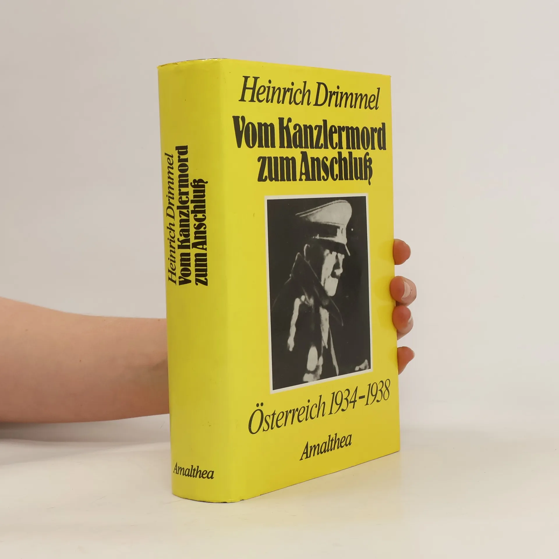 Vom Kanzlermord zum Anschluß : Österreich 1934-1938 | Book | Heinrich Drimmel | DE
