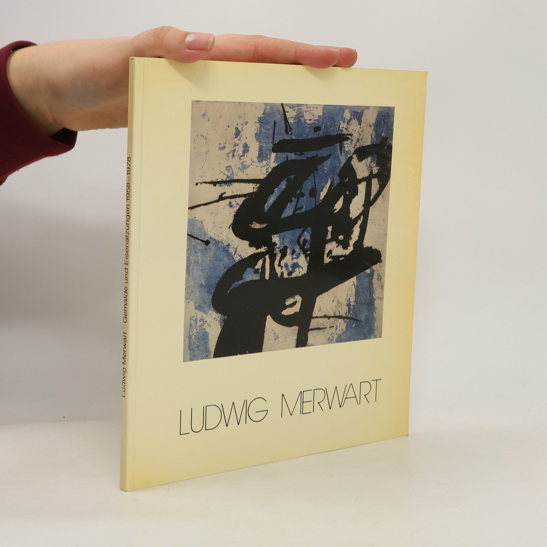 Ludwig Merwart Ludwig Merwart. Gemälde und Eisenätzungen 1958-1978