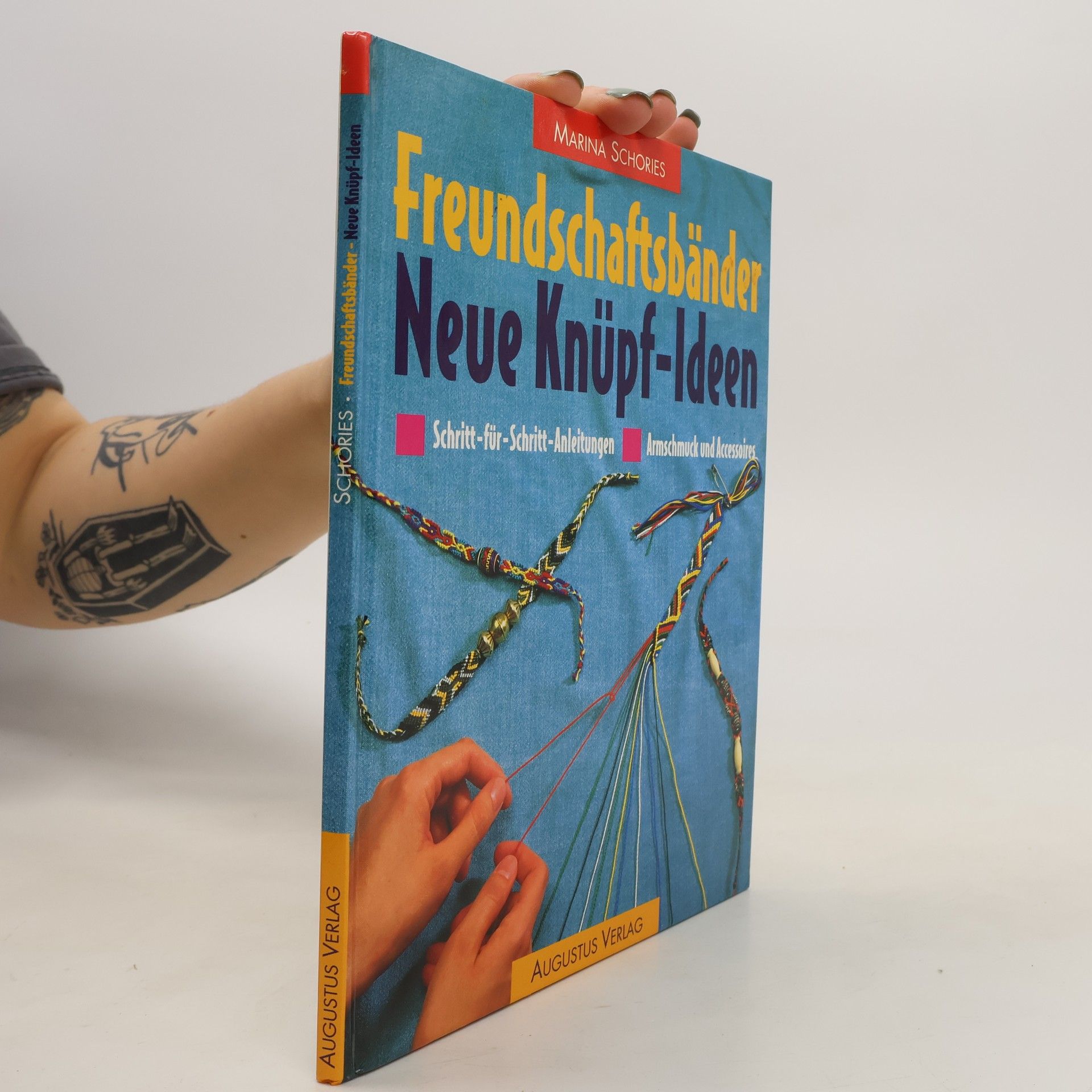 Marina Schories Freundschaftsbänder. Neue Knüpf-Ideen