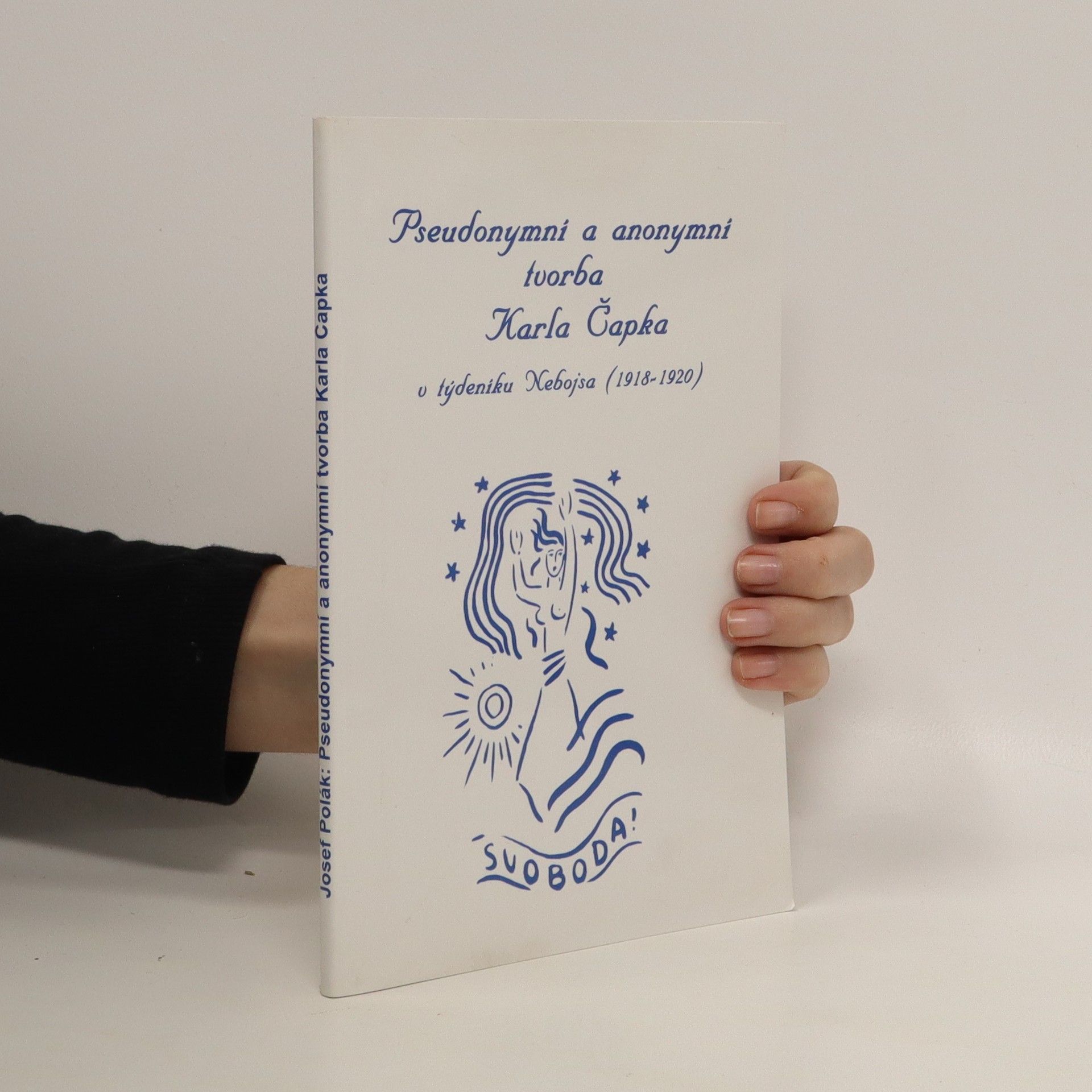 Karel Čapek Pseudonymní a anonymní tvorba Karla Čapka v týdeníku Nebojsa (1918-1920)