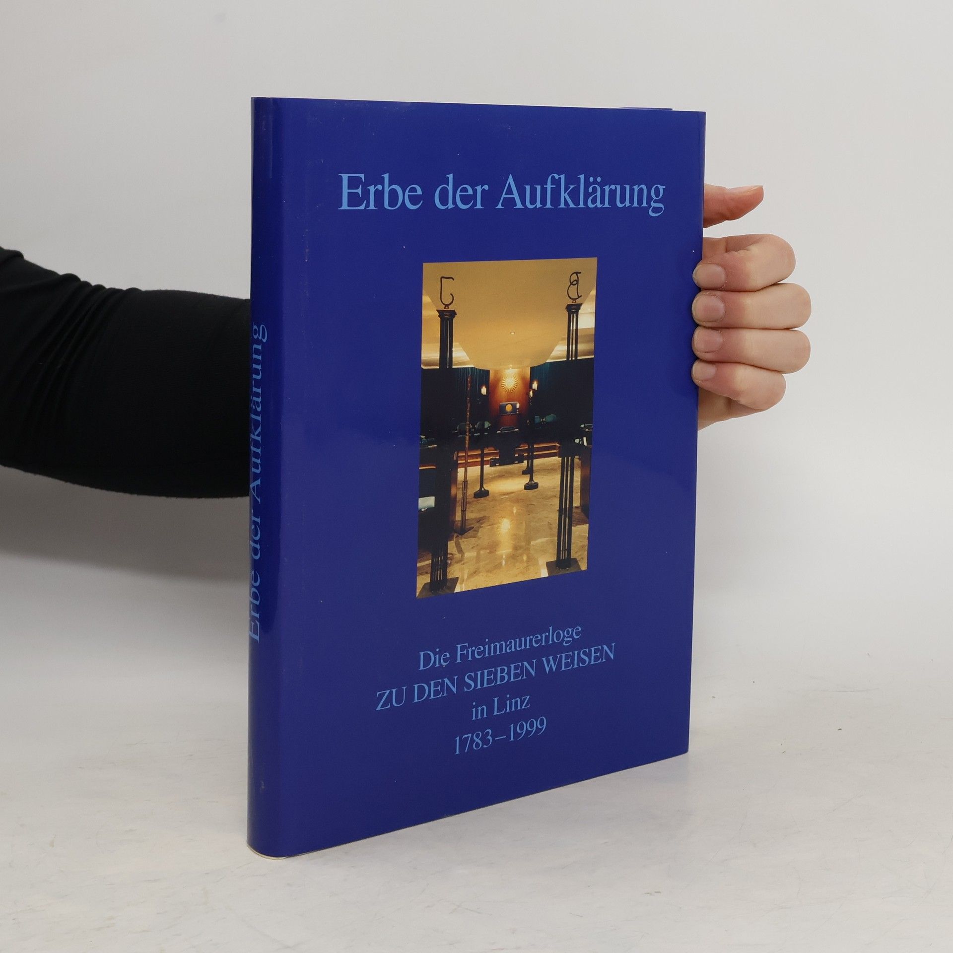 AA.VV. Erbe der Aufklärung : die Freimaurerloge Zu Den Sieben Weisen in Linz 1783
