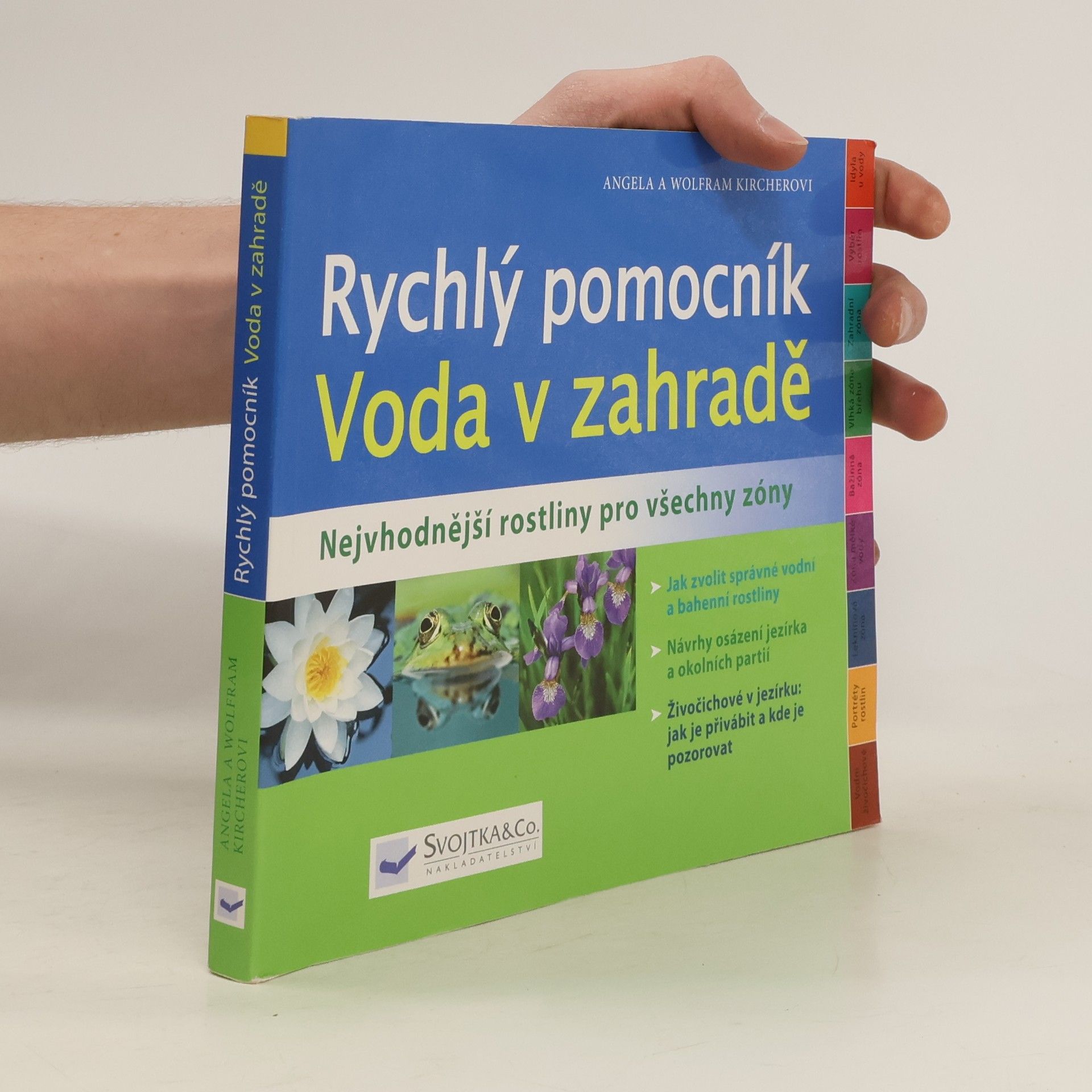 Angela Kircher Rychlý pomocník - voda v zahradě: nejvhodnější rostliny pro všechny zóny