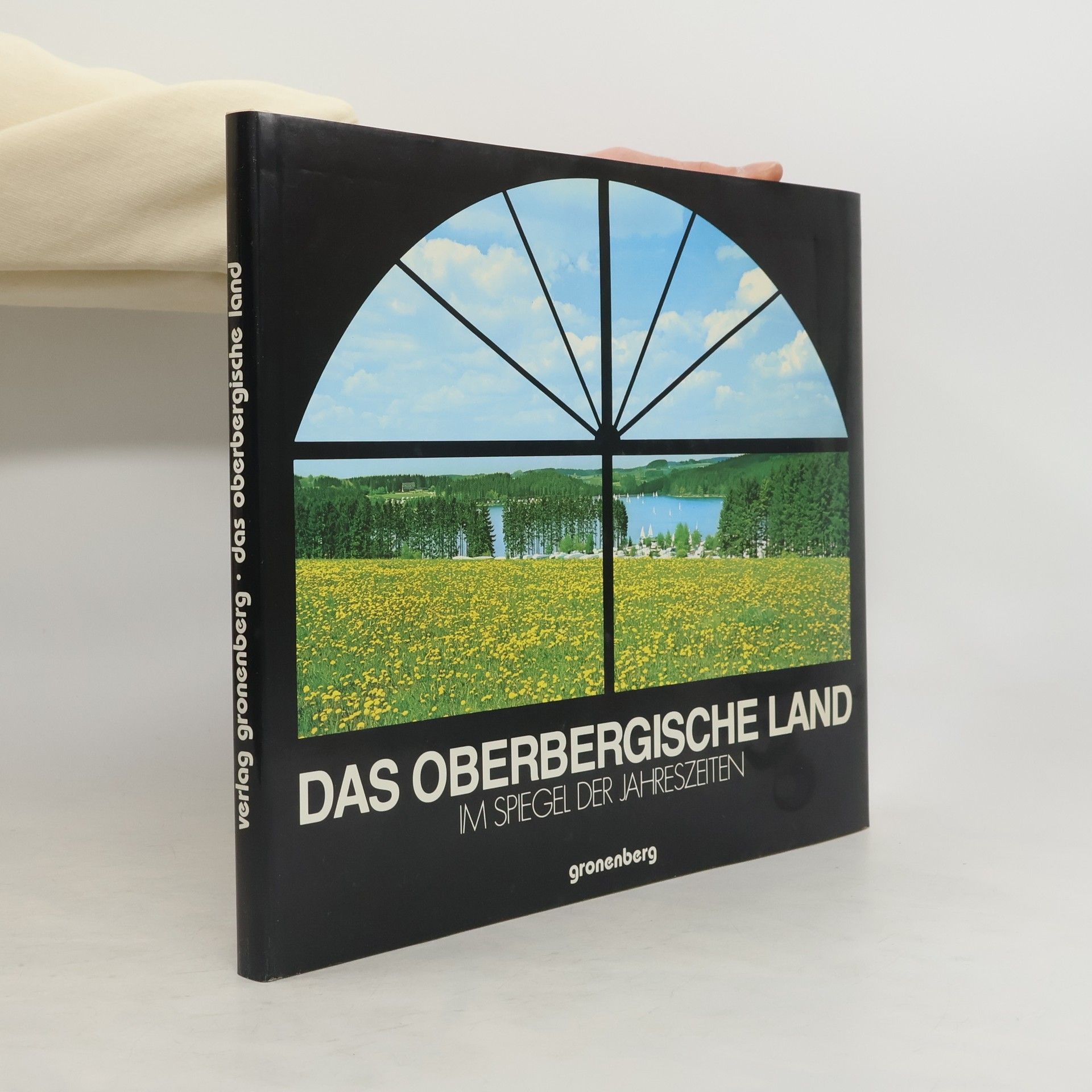 Uschi Schumacher Das Oberbergische Land im Spiegel der Jahreszeiten