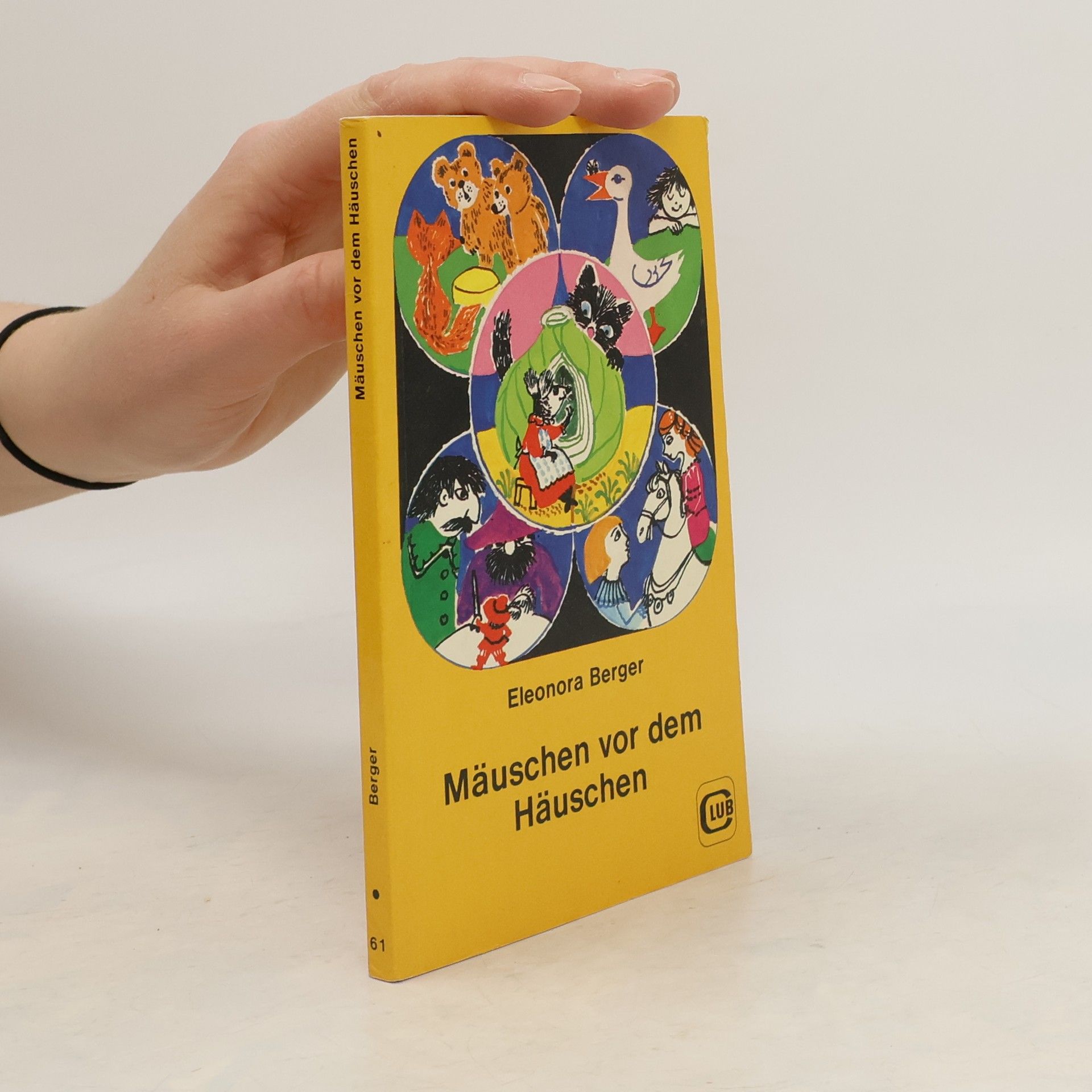 Eleonora Berger Mäuschen vor dem Häuschen und andere Märchen, die leicht zu lesen sind