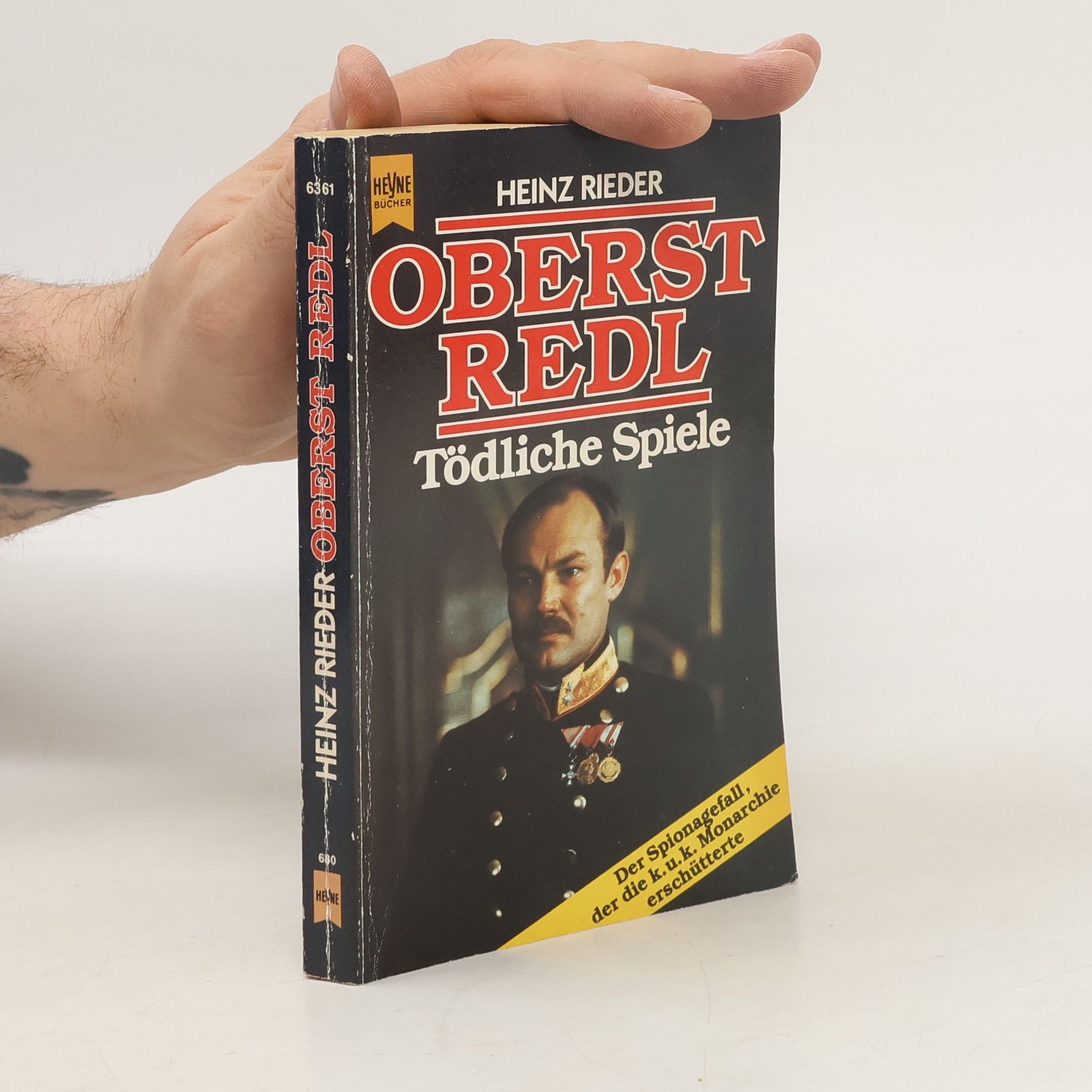 Heinz Reider Oberst Redl. Tödliche Spiele. Der Spionagefall, der die k.u.k. Monarchie erschütterte.
