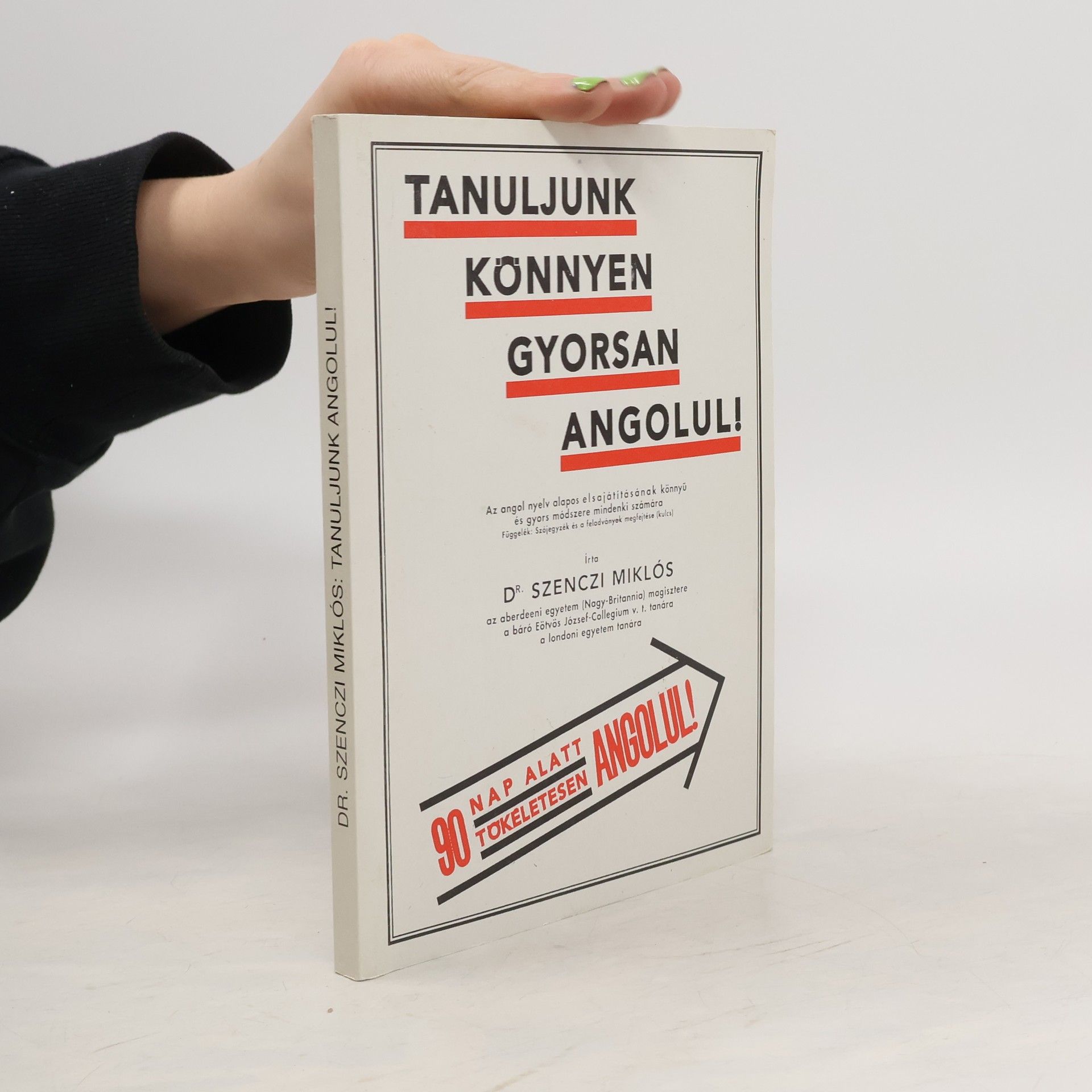 Szenczi Miklos Tanuljunk könnyen gyorsan angolul!