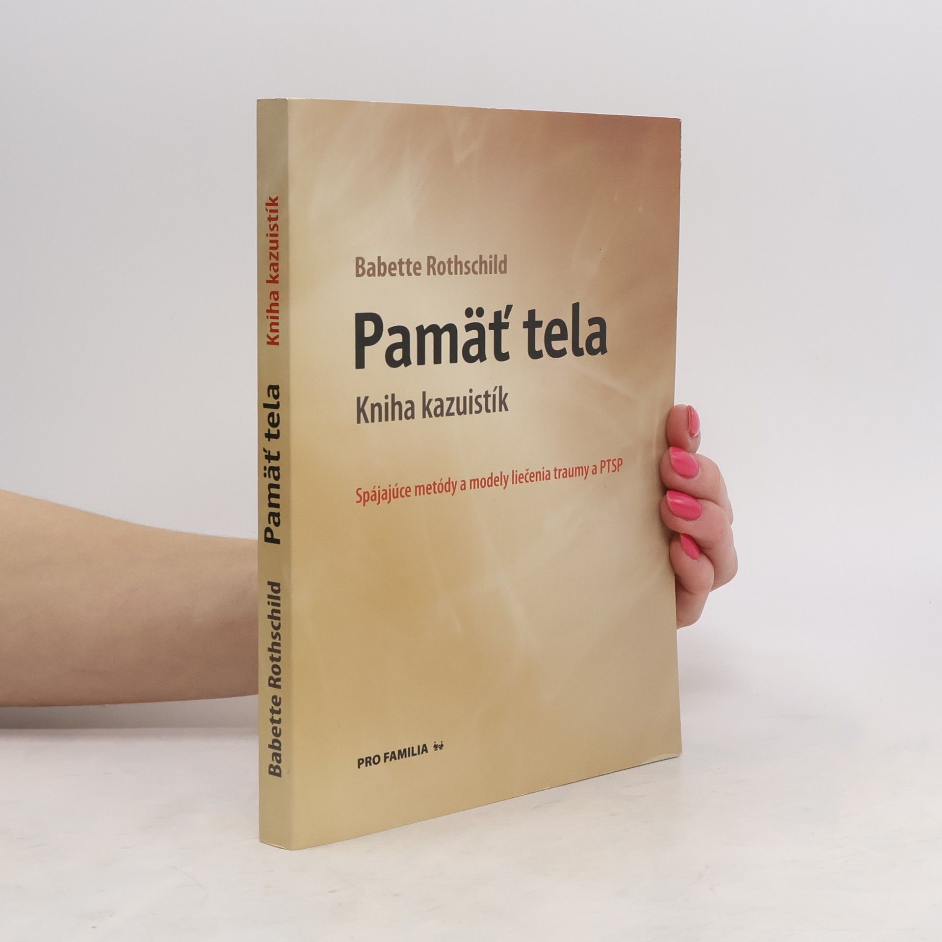Babette Rothschild Pamäť tela: Kniha kazuistík