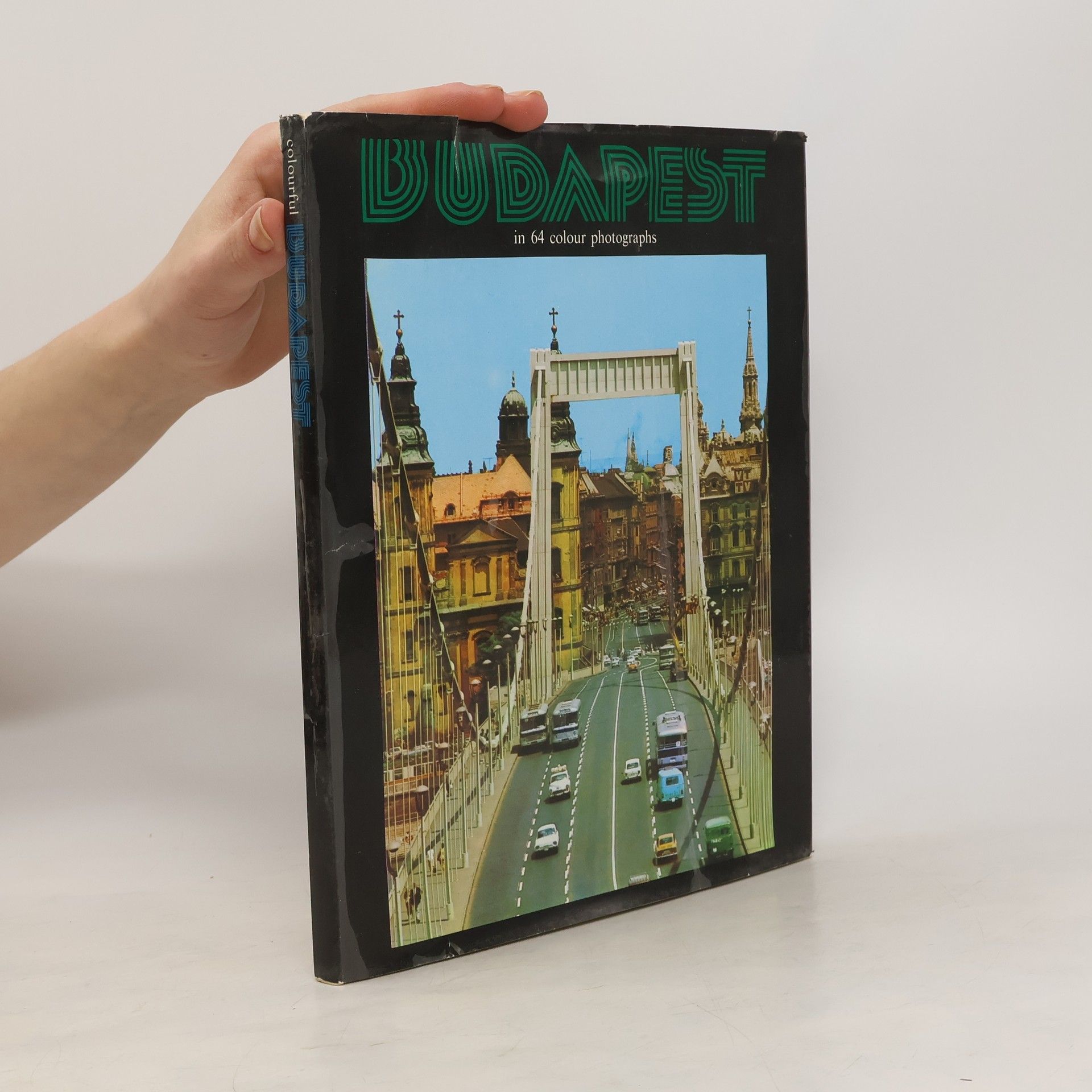 AA.VV. Budapest in 64 Colour Photographs