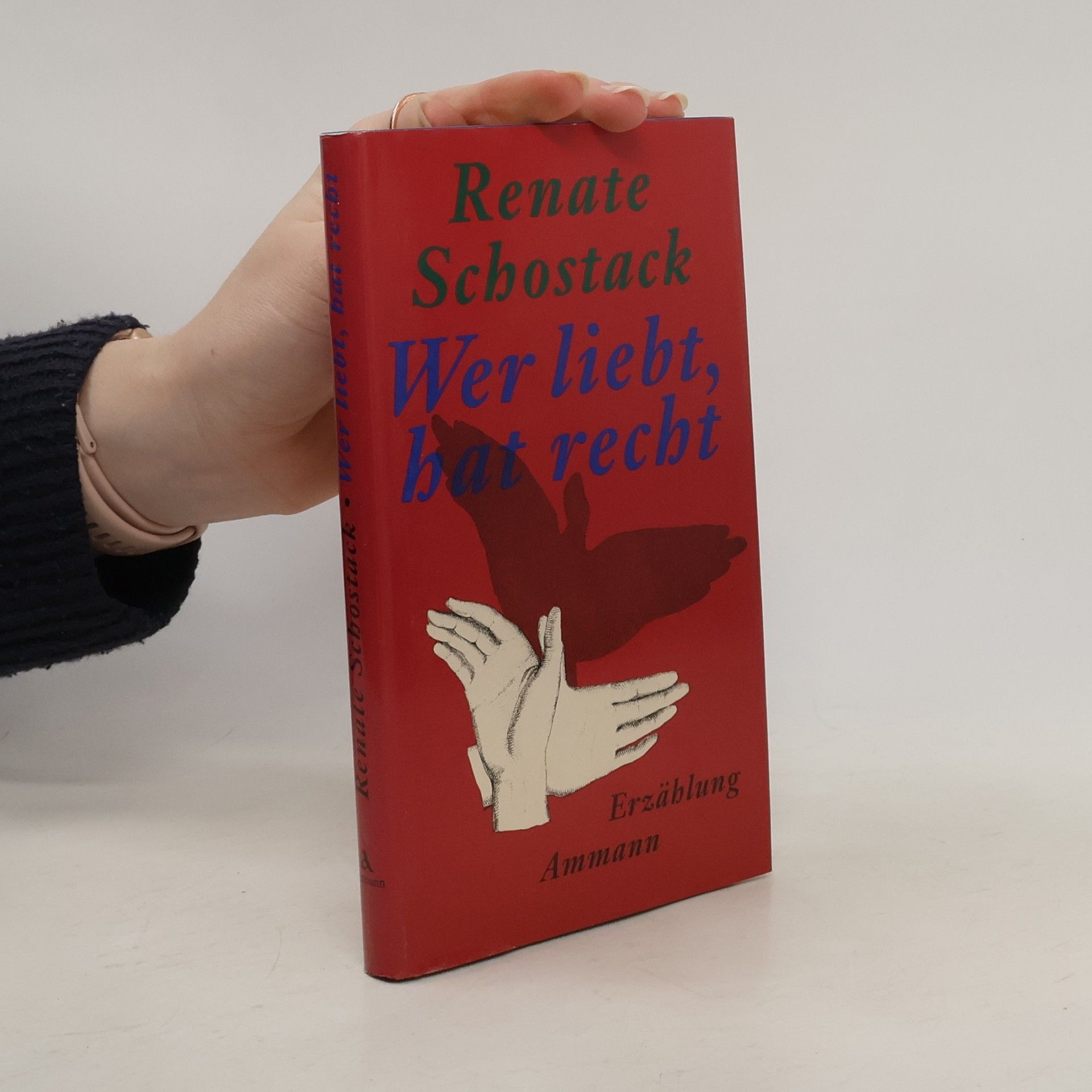 Renate Schostack Wer liebt, hat recht