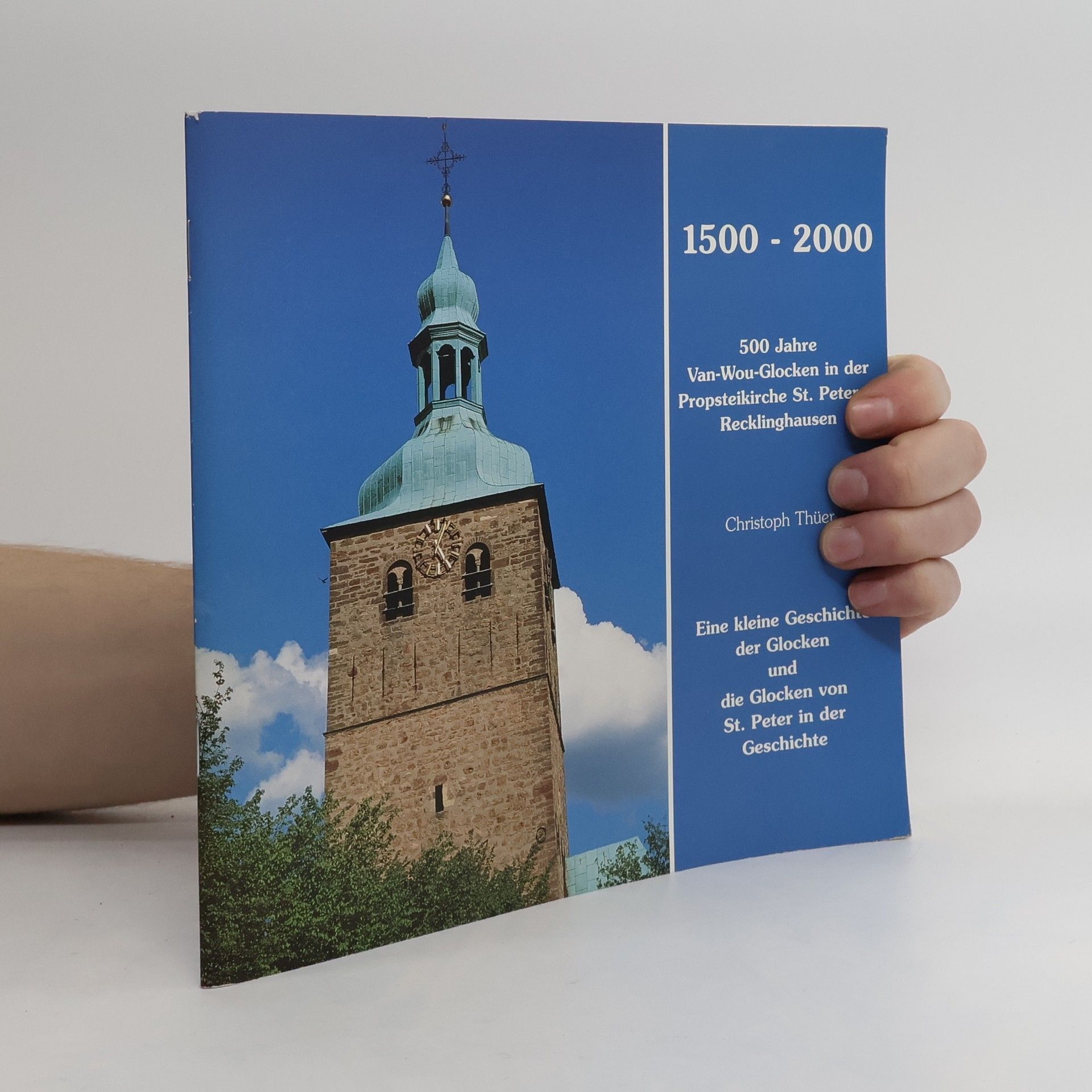 Christoph Thüer 500 Jahre Westerhues-Glocken in der Propsteikirche St. Peter Recklinghausen