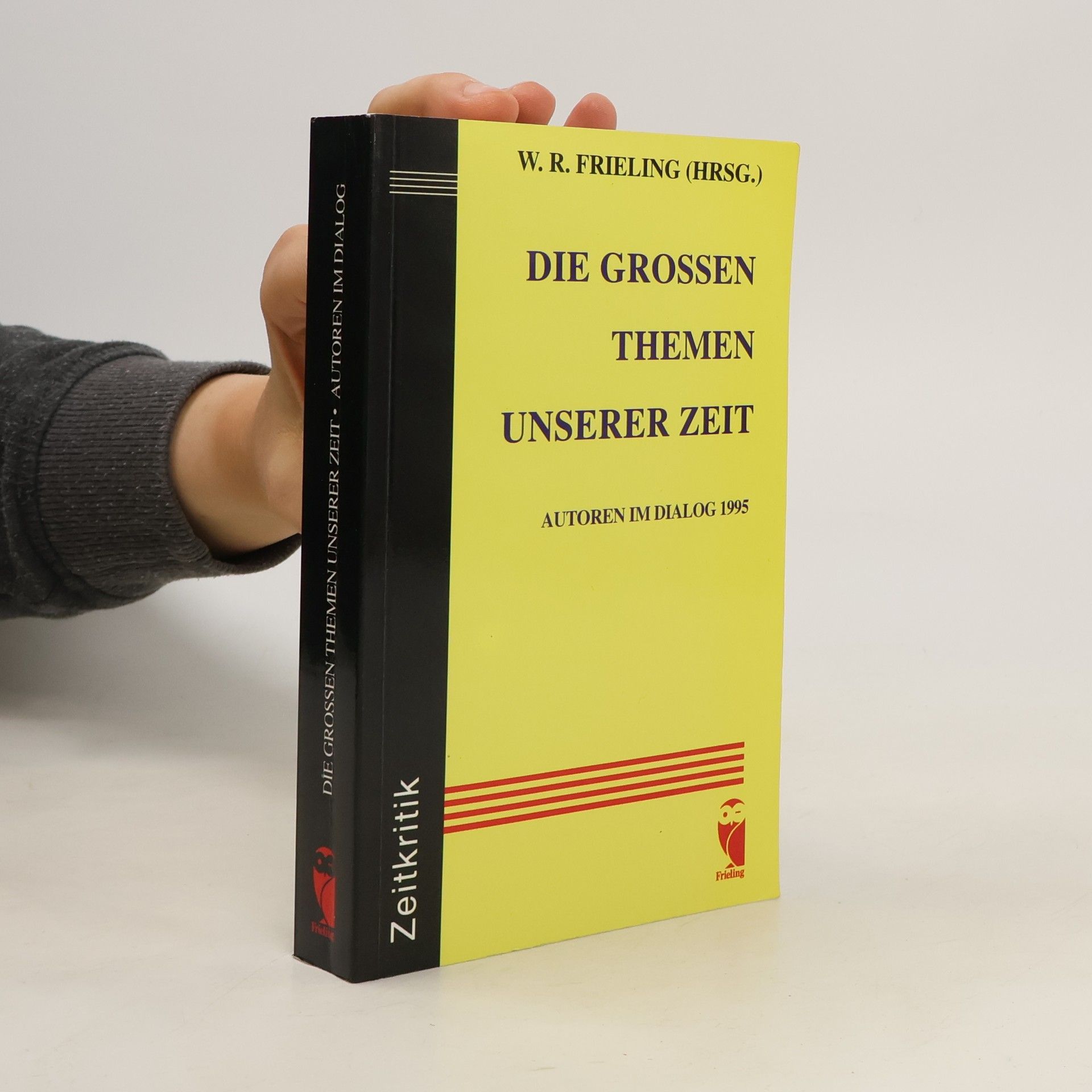 W. R. Frieling Die grossen Themen Unserer Zeit