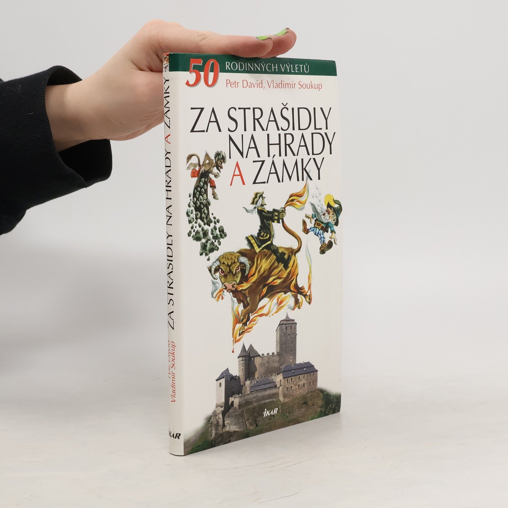 Vladimír Soukup Za strašidly na hrady a zámky