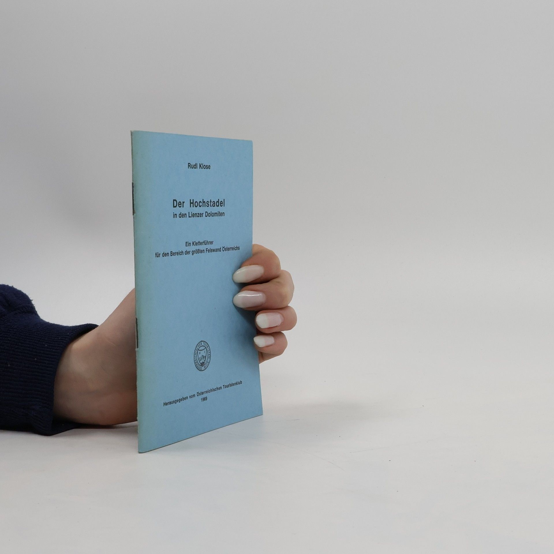 Rudl Klose Der Hochstadel in den Lienzer Dolomiten