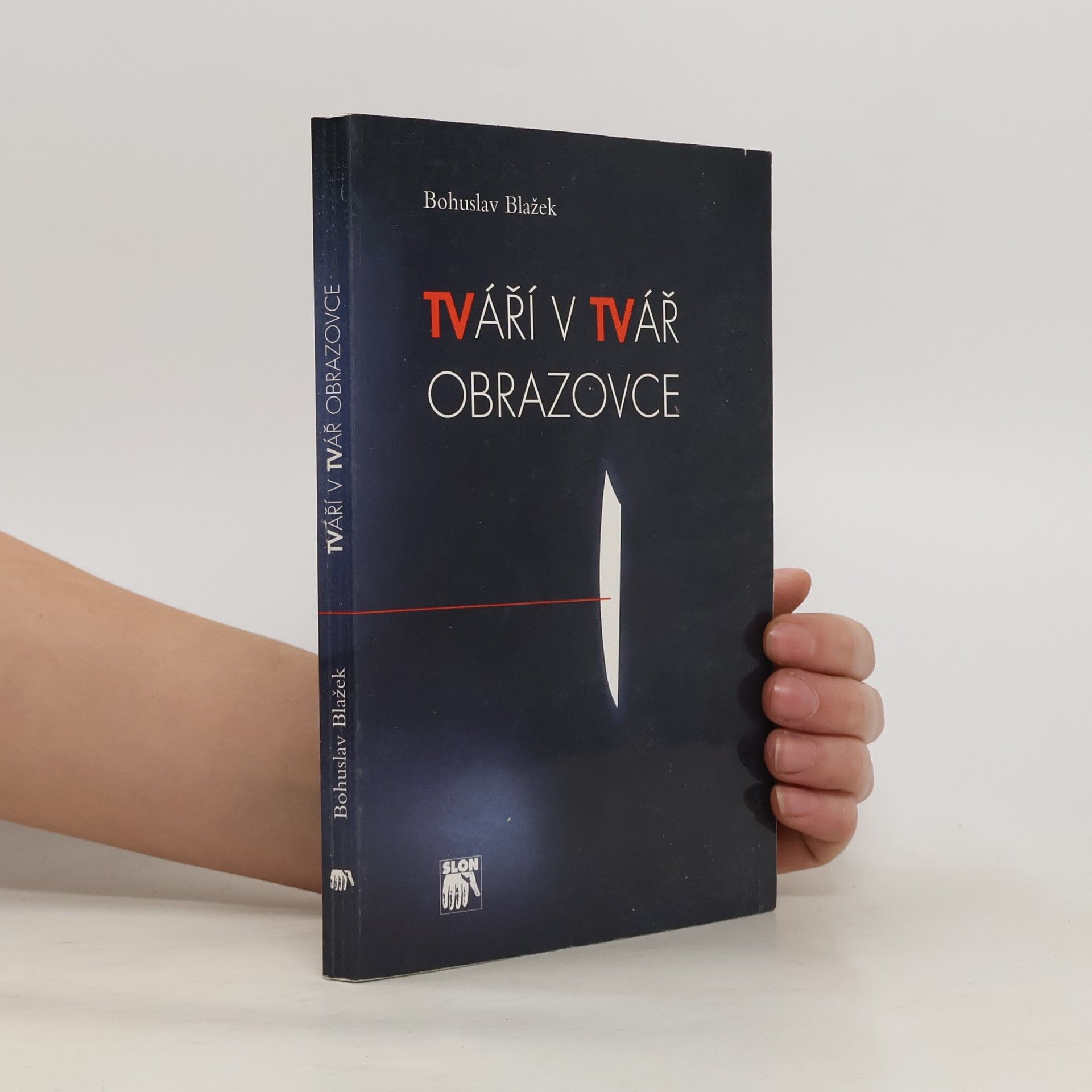 Bohuslav Blažek Tváří v tvář obrazovce