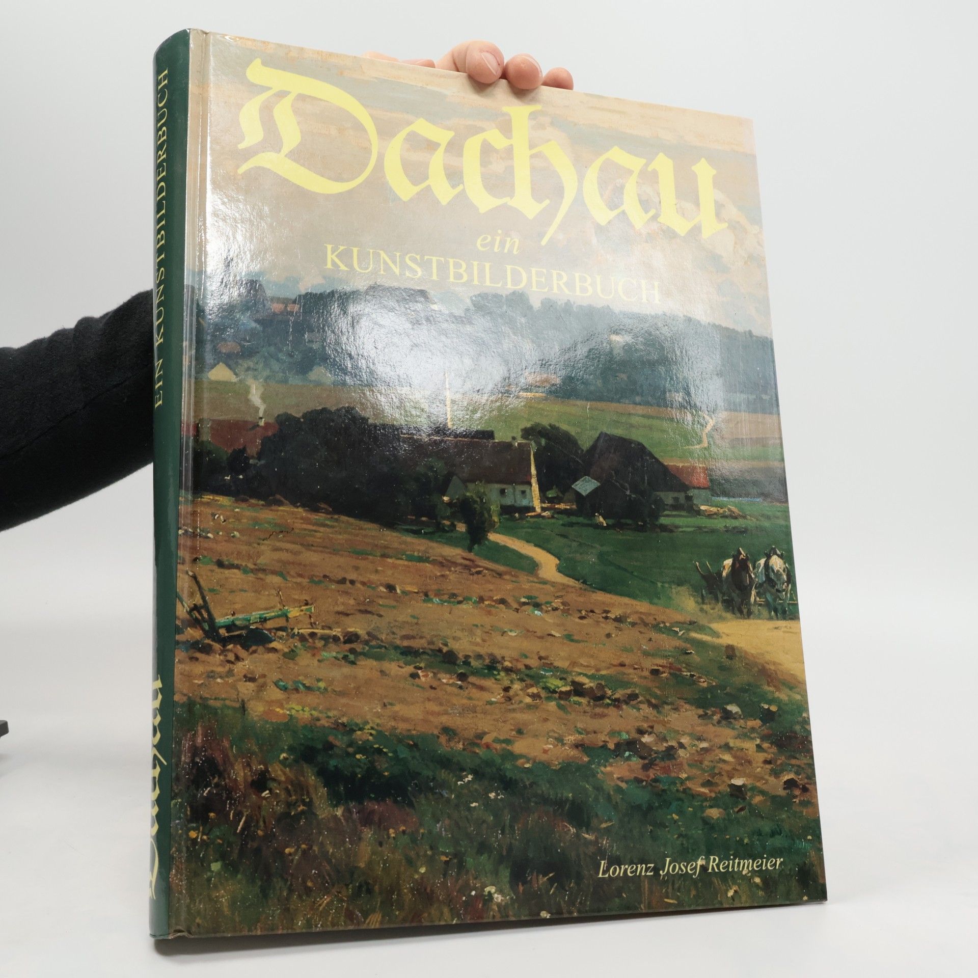 Lorenz Josef Reitmeier Dachau ein Kunstbilderbuch