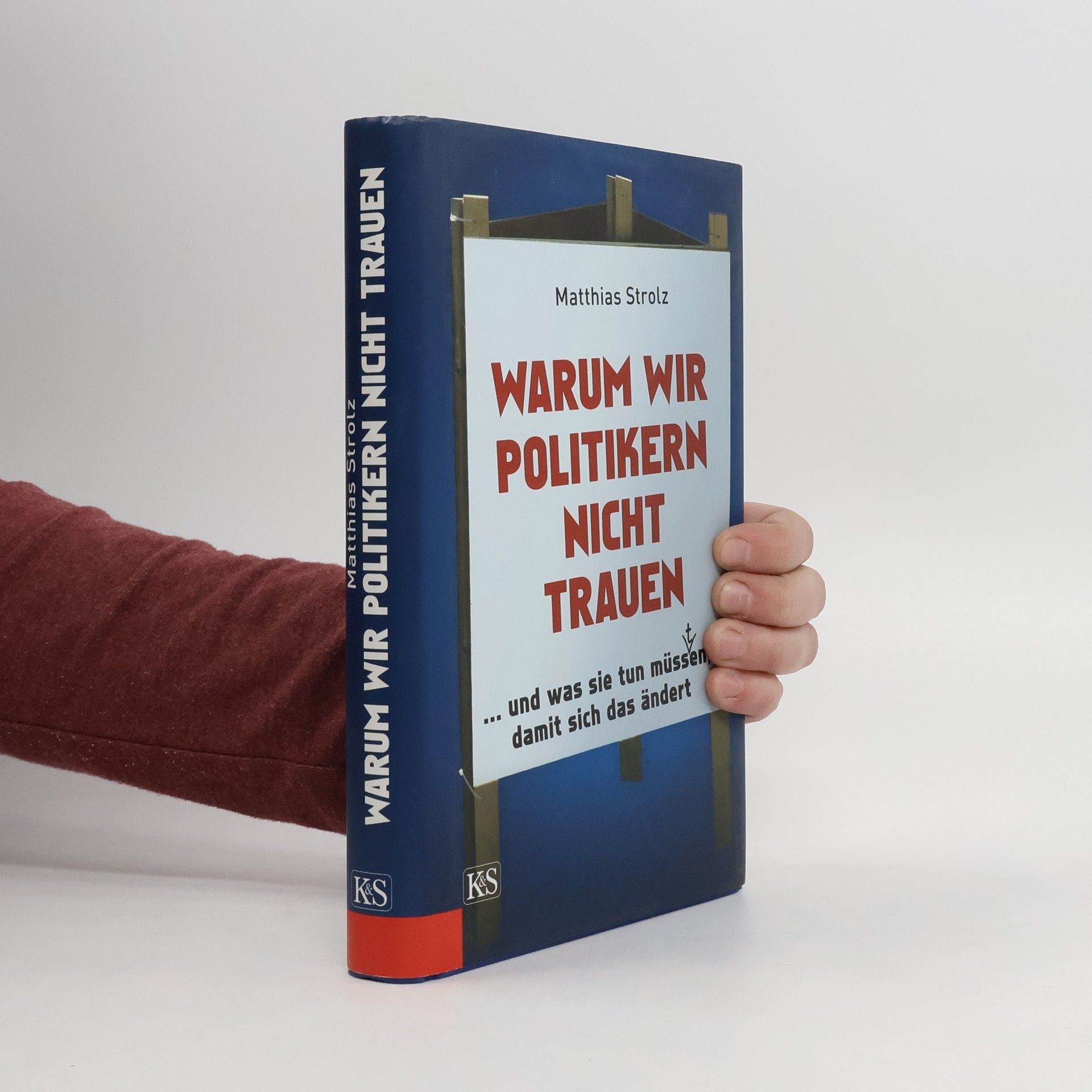 Matthias Strolz Warum wir Politikern nicht trauen ... und was sie tun müss(t)en, damit sich das ändert