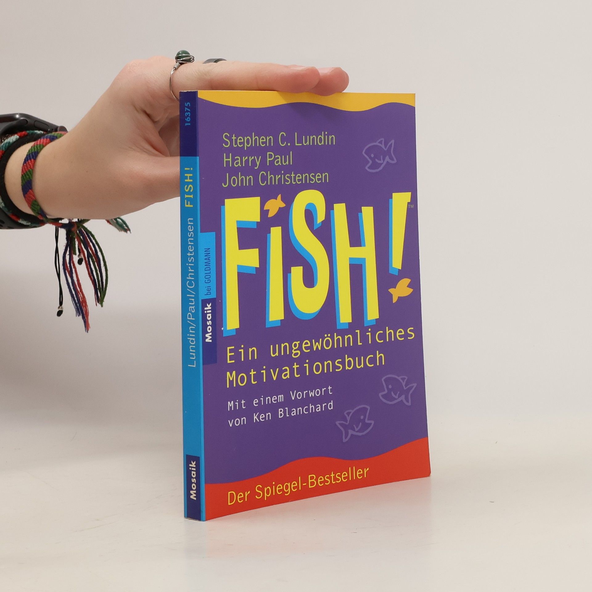 Stephen C. Lundin Fish! Ein ungewöhnliches Motivationsbuch