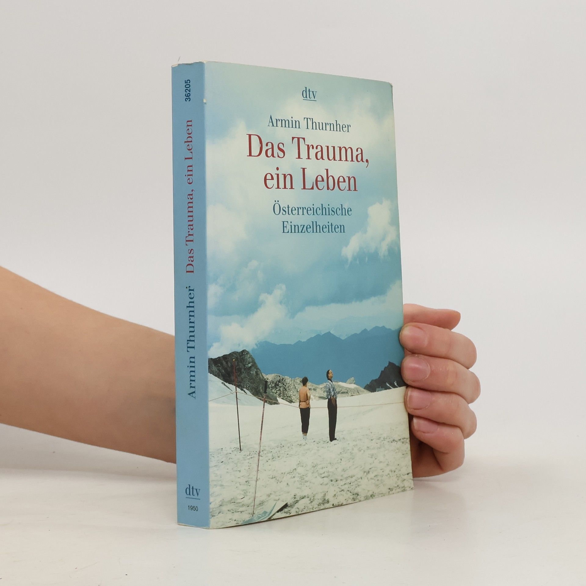 Armin Thurnher Das Trauma, ein Leben