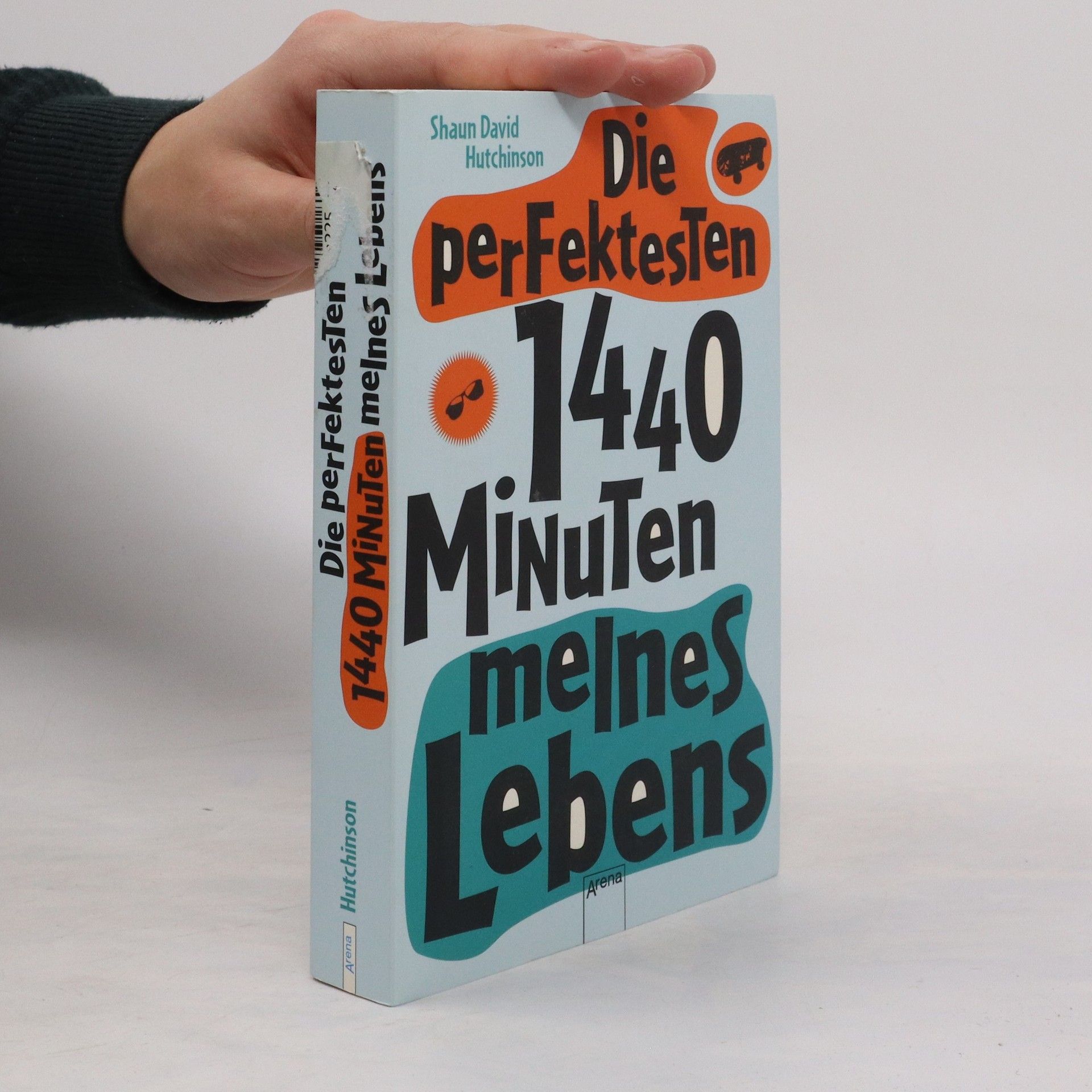 Shaun David Hutchinson Die perfektesten 1440 Minuten meines Lebens