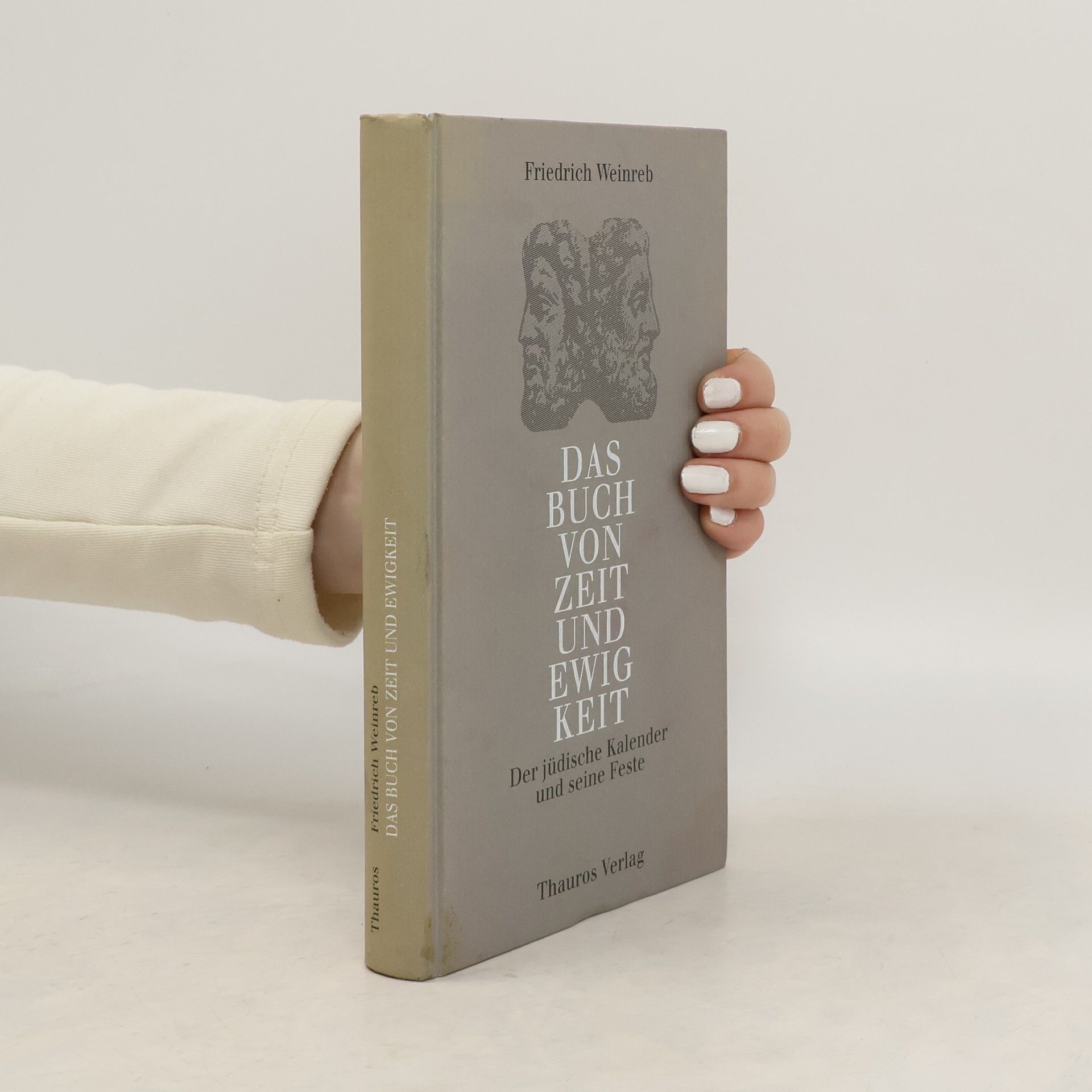 Friedrich Weinreb Das Buch von Zeit und Ewigkeit