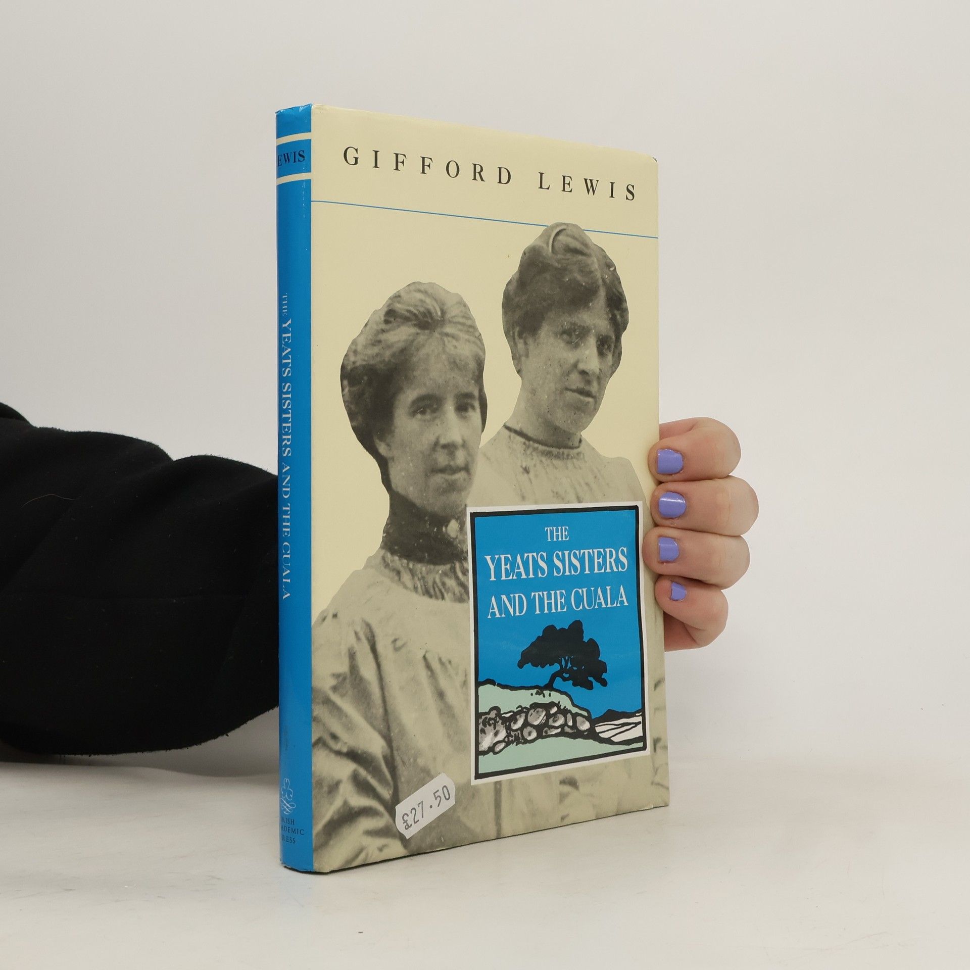 Gifford Lewis The Yeats Sisters and the Cuala