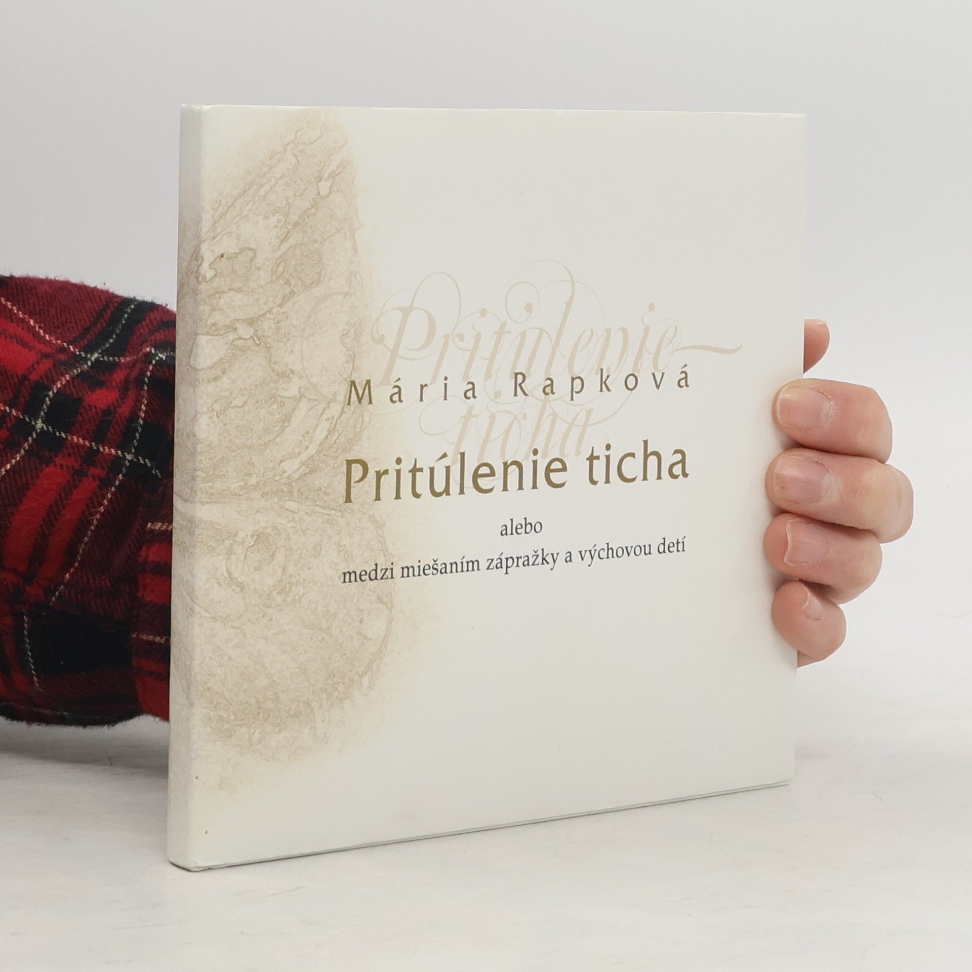 Mária Rapková Pritúlenie ticha