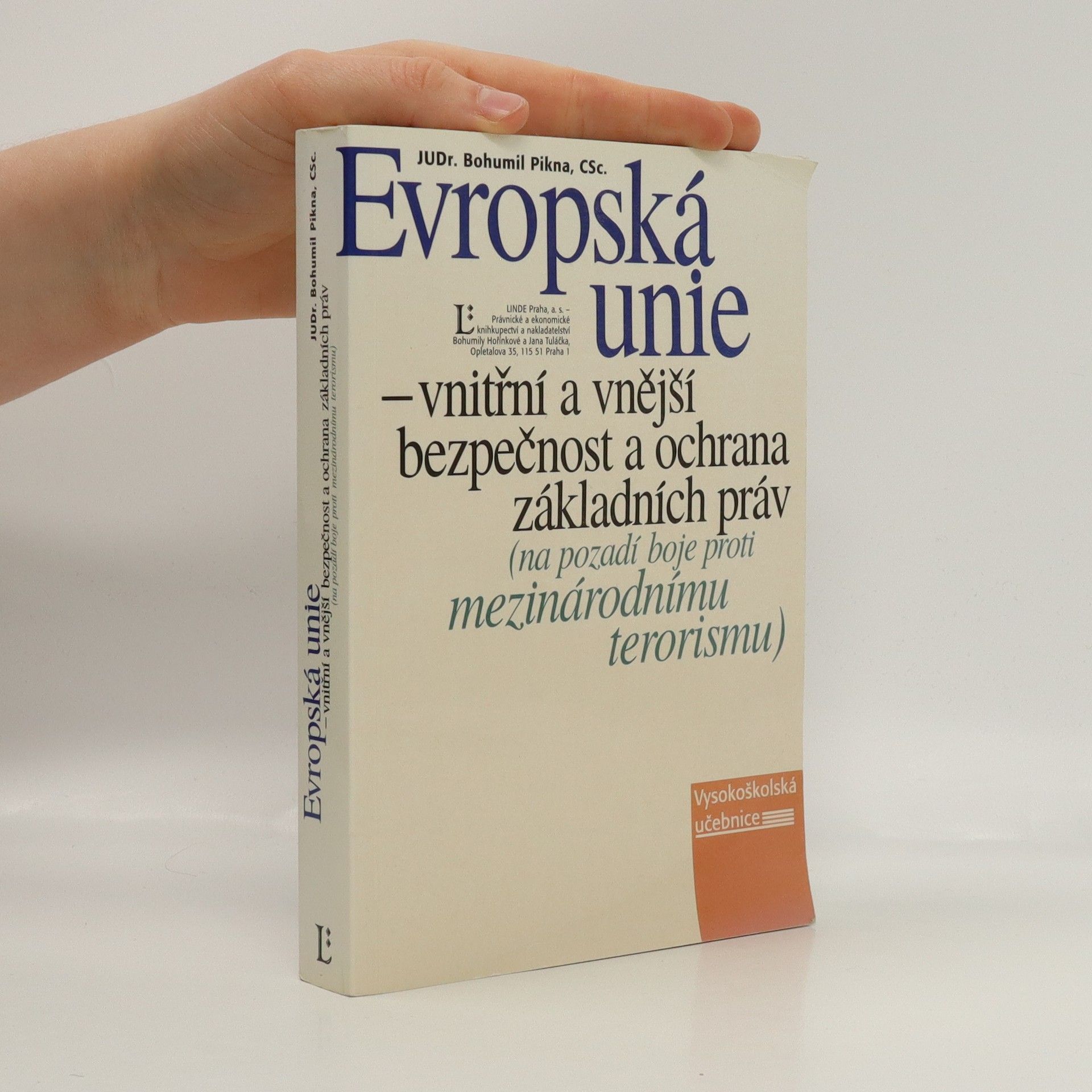 Bohumil Pikna Evropská unie-vnitřní a vnější bezpečnost a ochrana základních práv