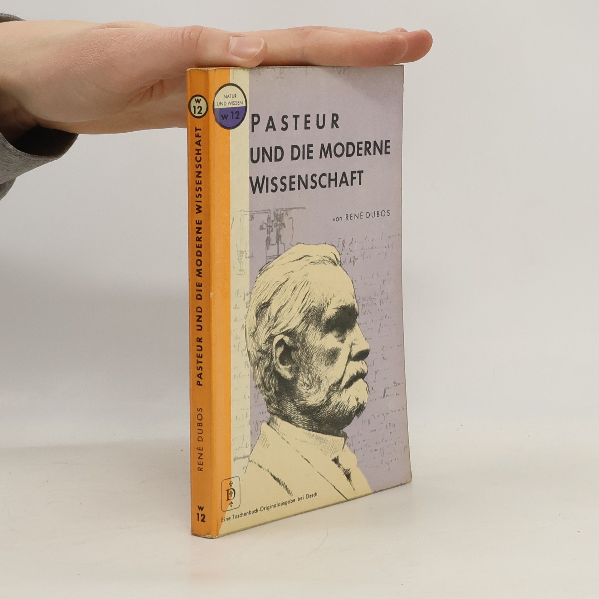 René Dubos Pasteur und die moderne Wissenschaft