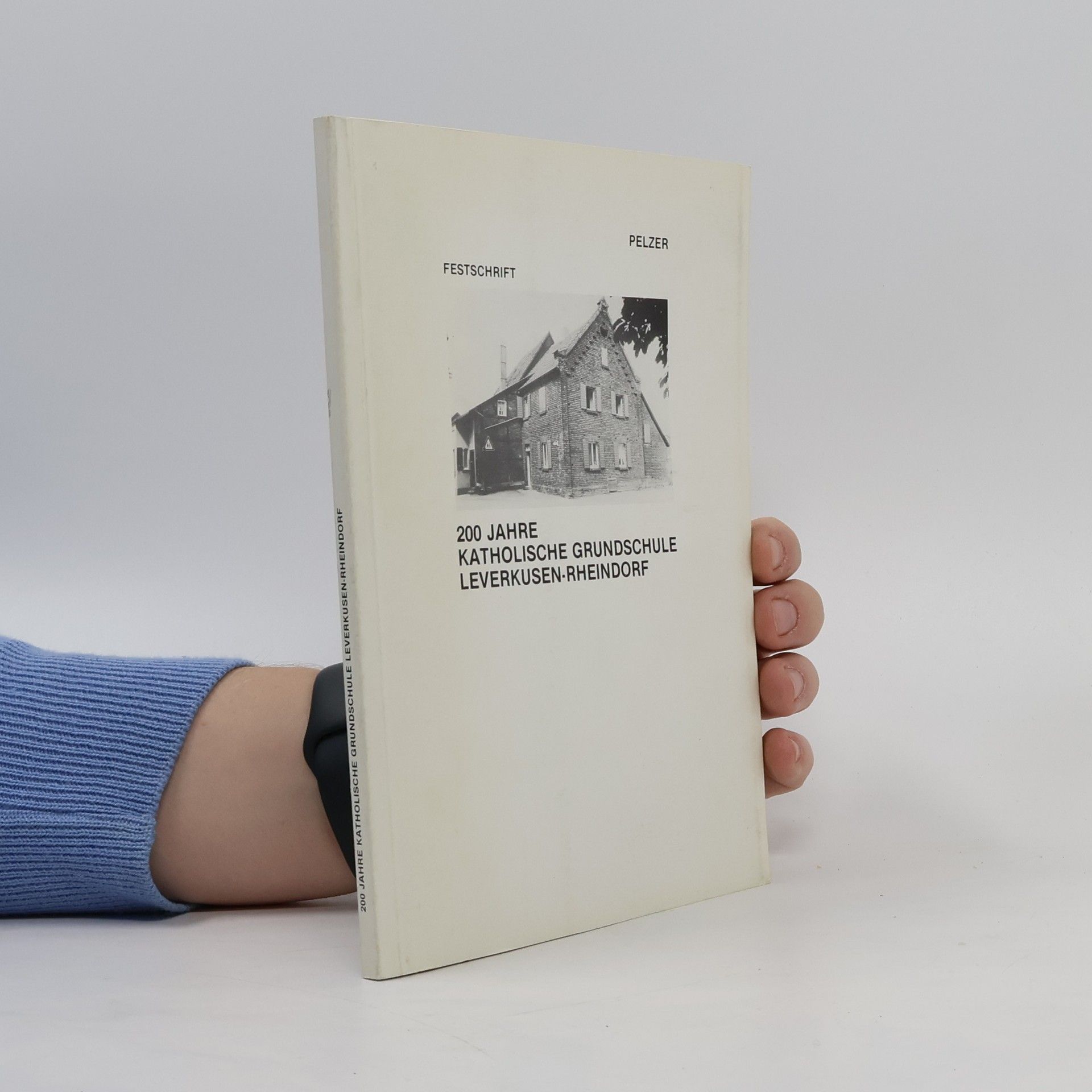 Autorenkollektiv 200 Jahre katholische Grundschule Leverkusen-Rheindorf