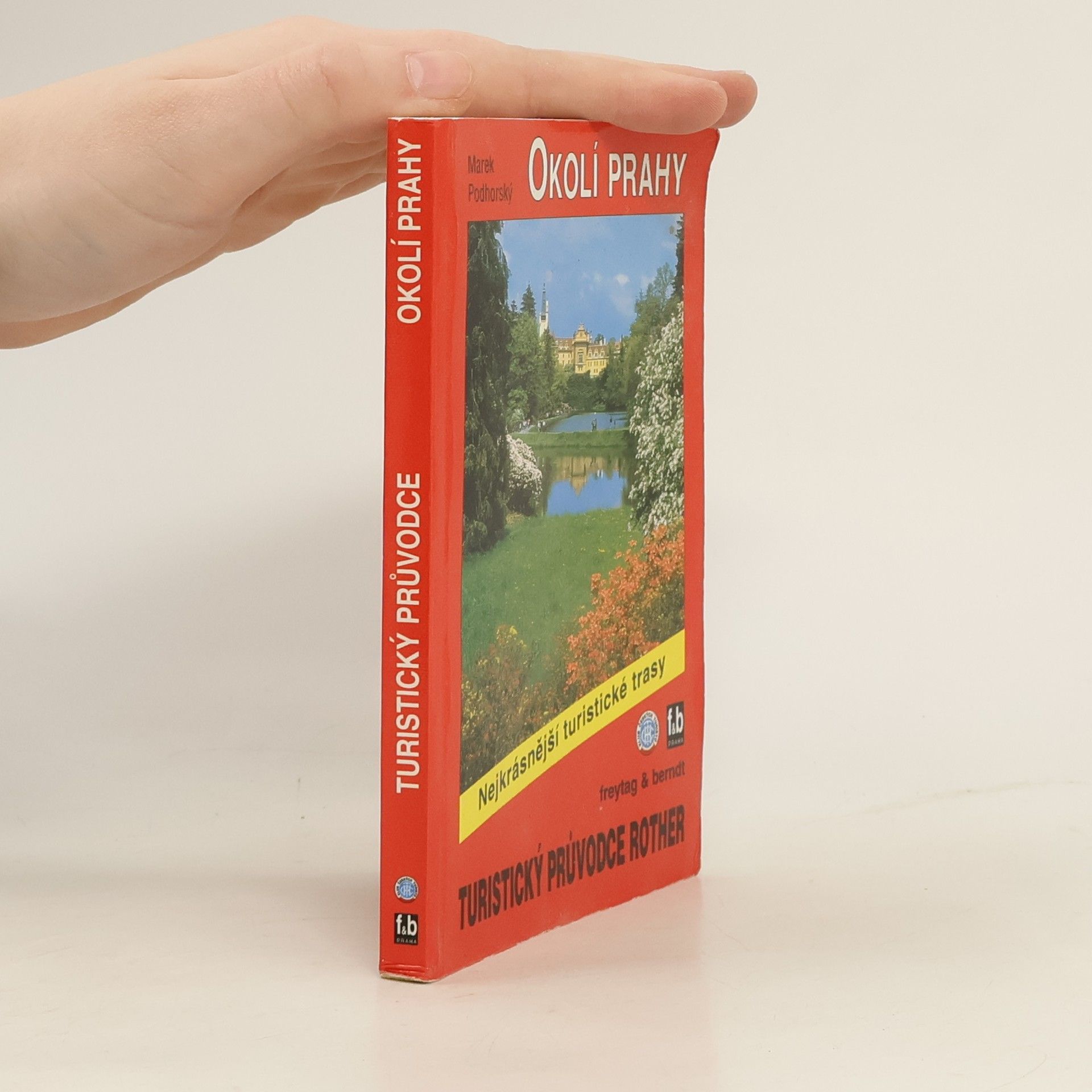 Marek Podhorský Okolí Prahy. 50 vybraných turistických tras