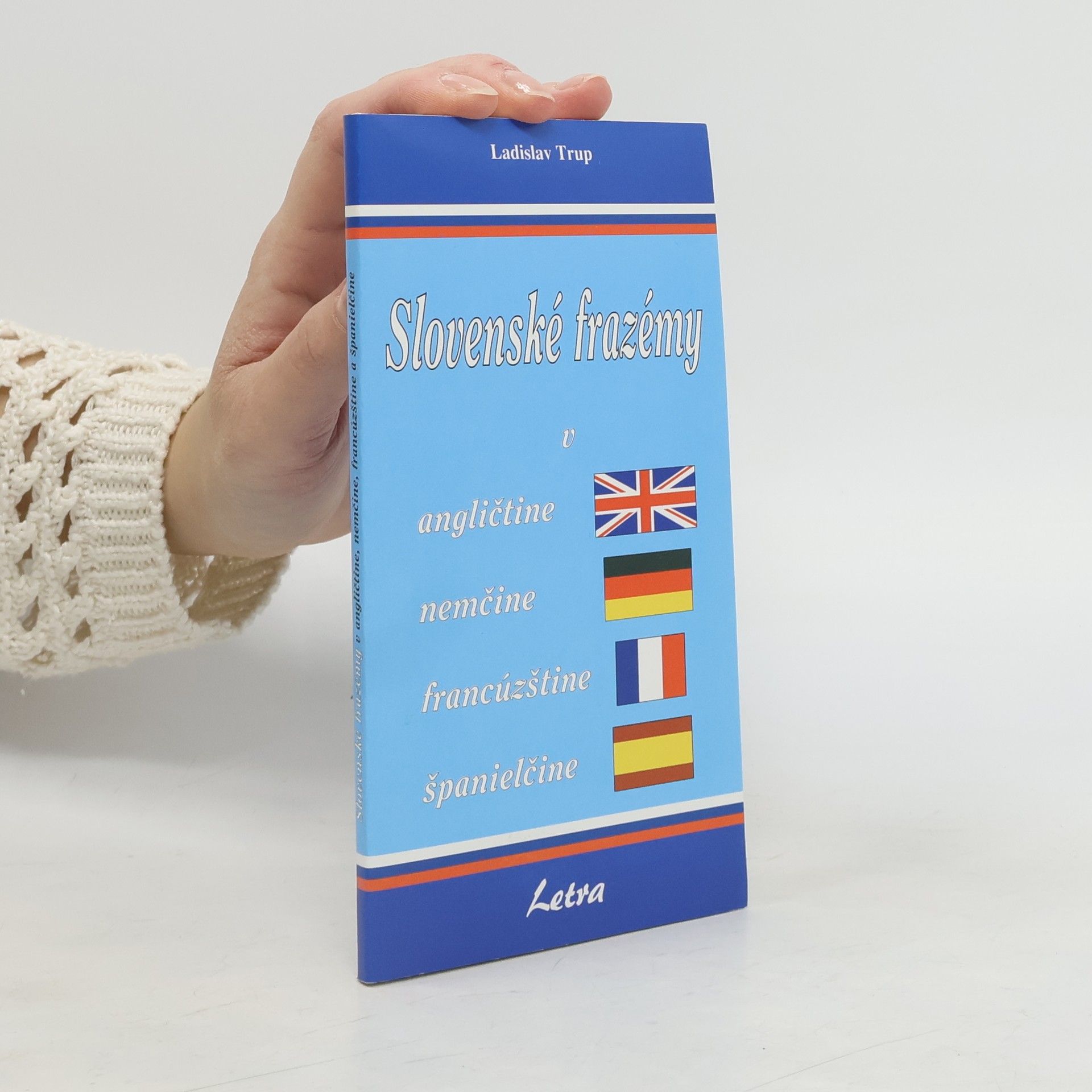 Ladislav Trup Slovenské frazémy v angličtine, nemčine, francúzštine a španielčine