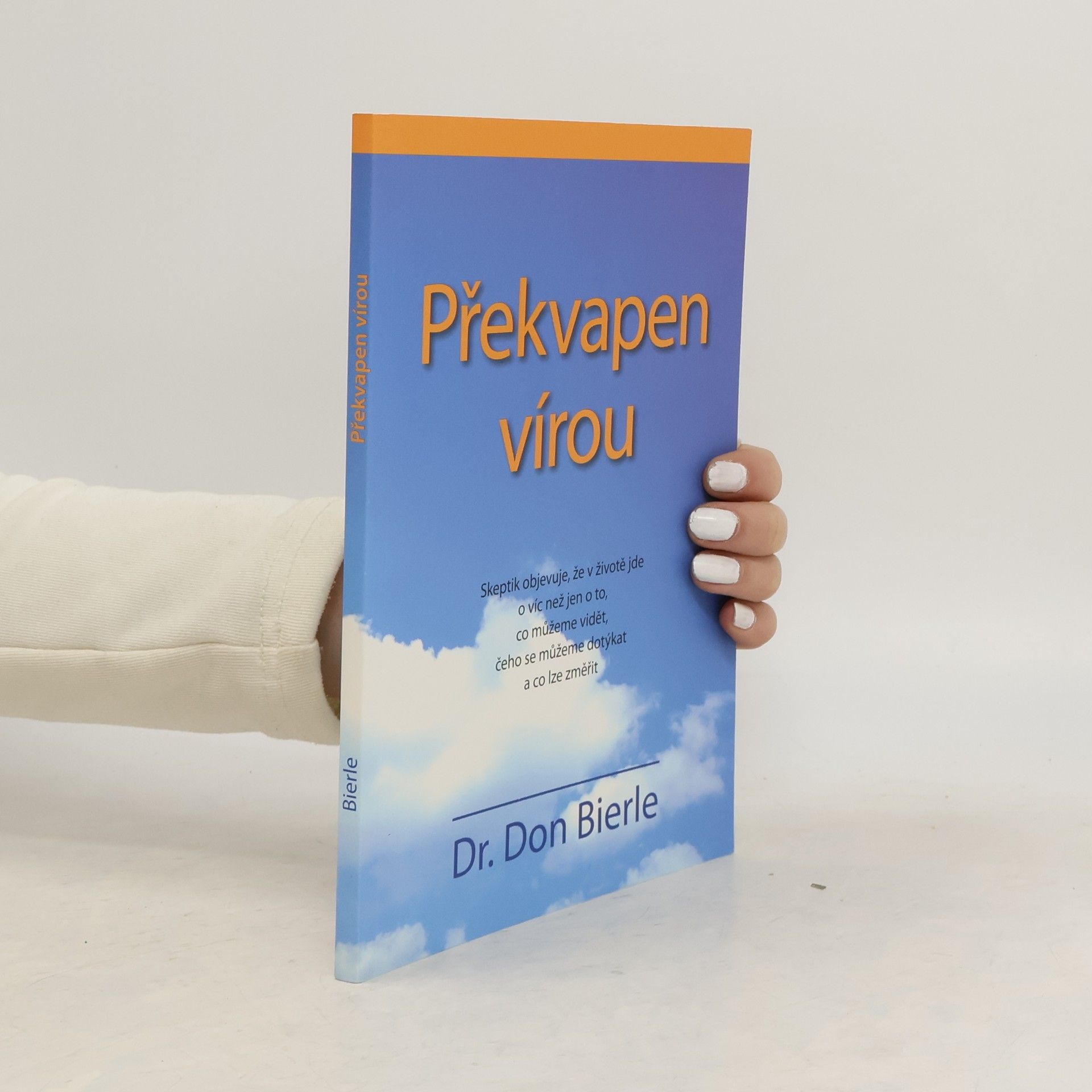 Don Bierle Překvapen vírou