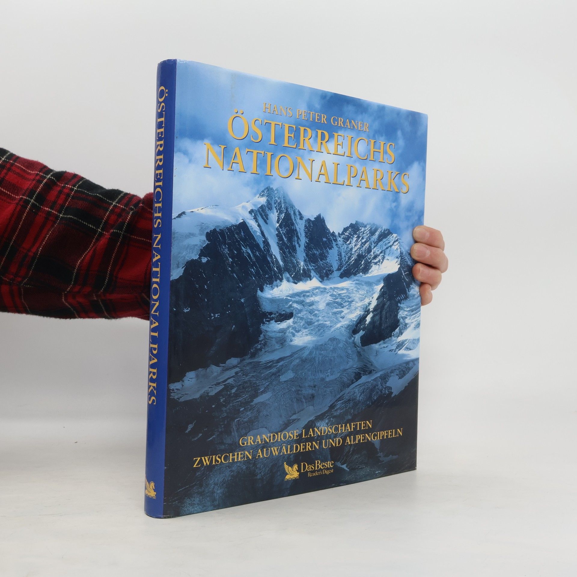 Hans Peter Graner Österreichs Nationalparks: grandiose Landschaften zwischen Auwäldern und Alpengipfeln