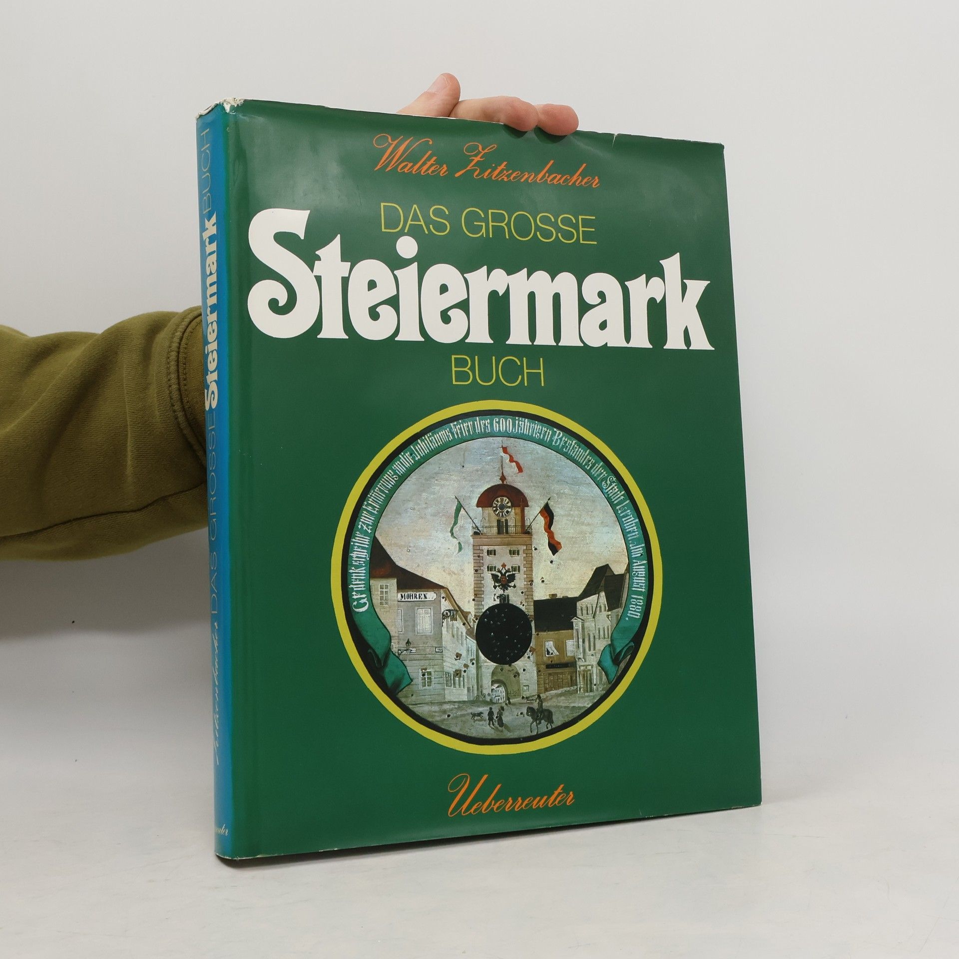 Walter Zitzenbacher Das grosse Steiermark-Buch